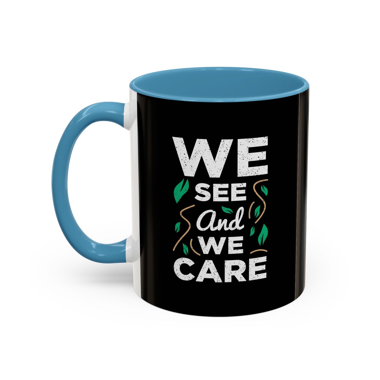 We See And We Care Accent Coffee Mug (11, 15oz)