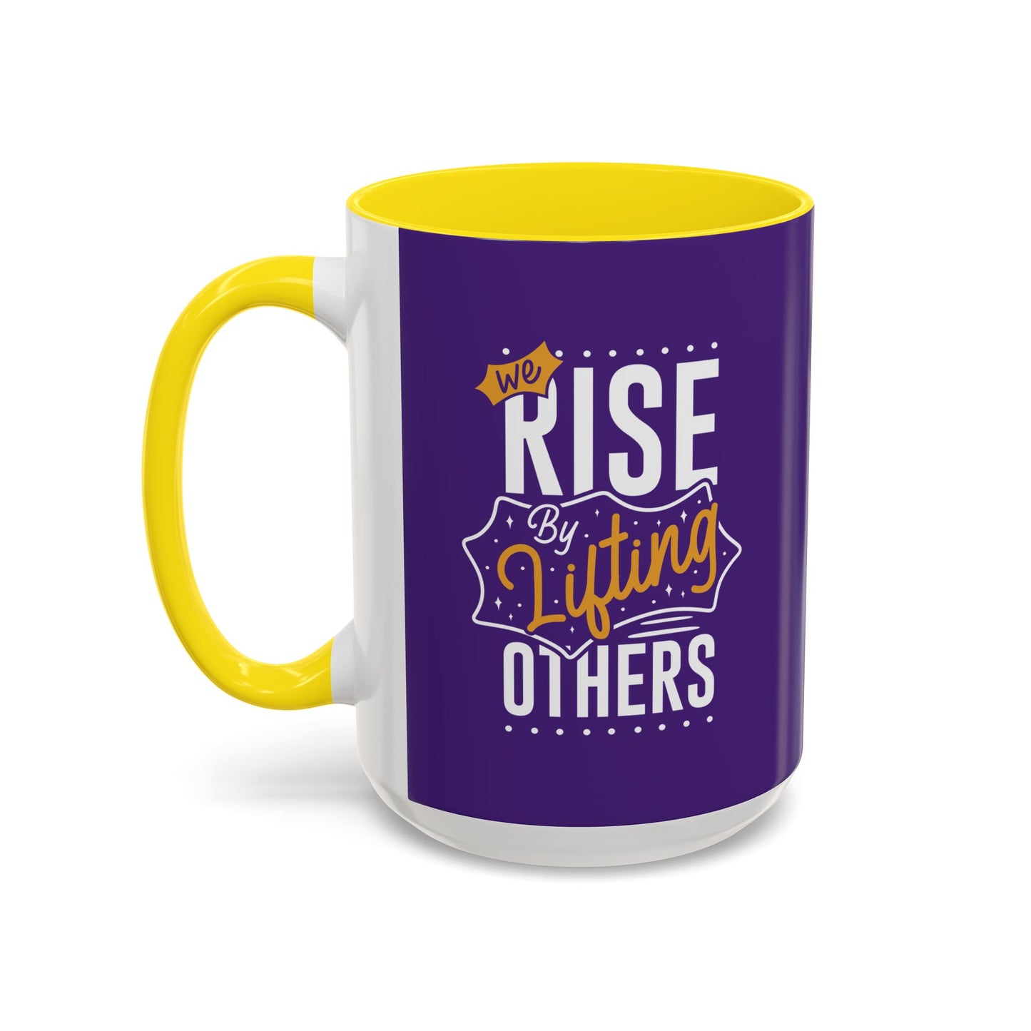 We Rise By Lifting Others Accent Coffee Mug (11, 15oz)