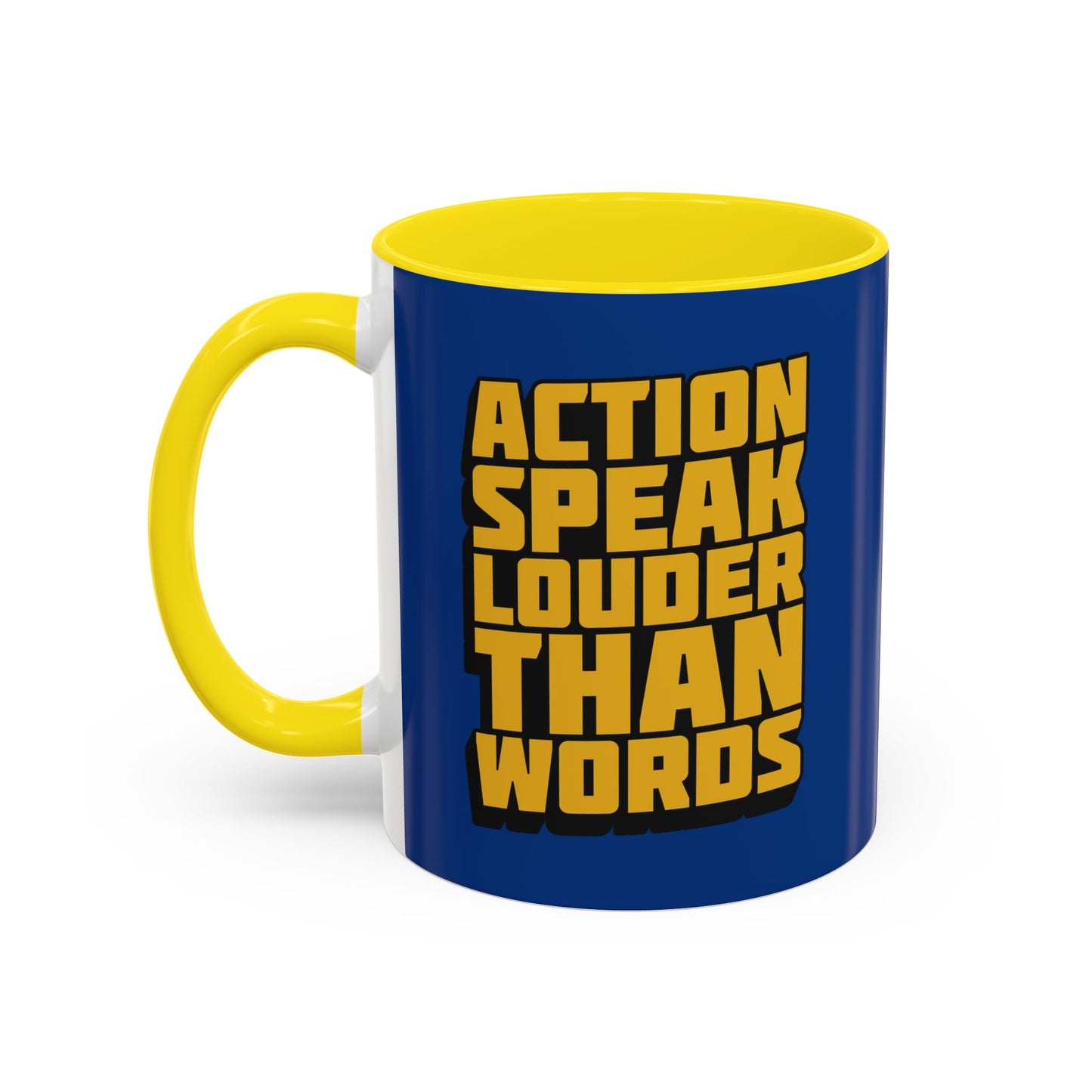 Action Speak Louder Than Words Accent Coffee Mug (11, 15oz)