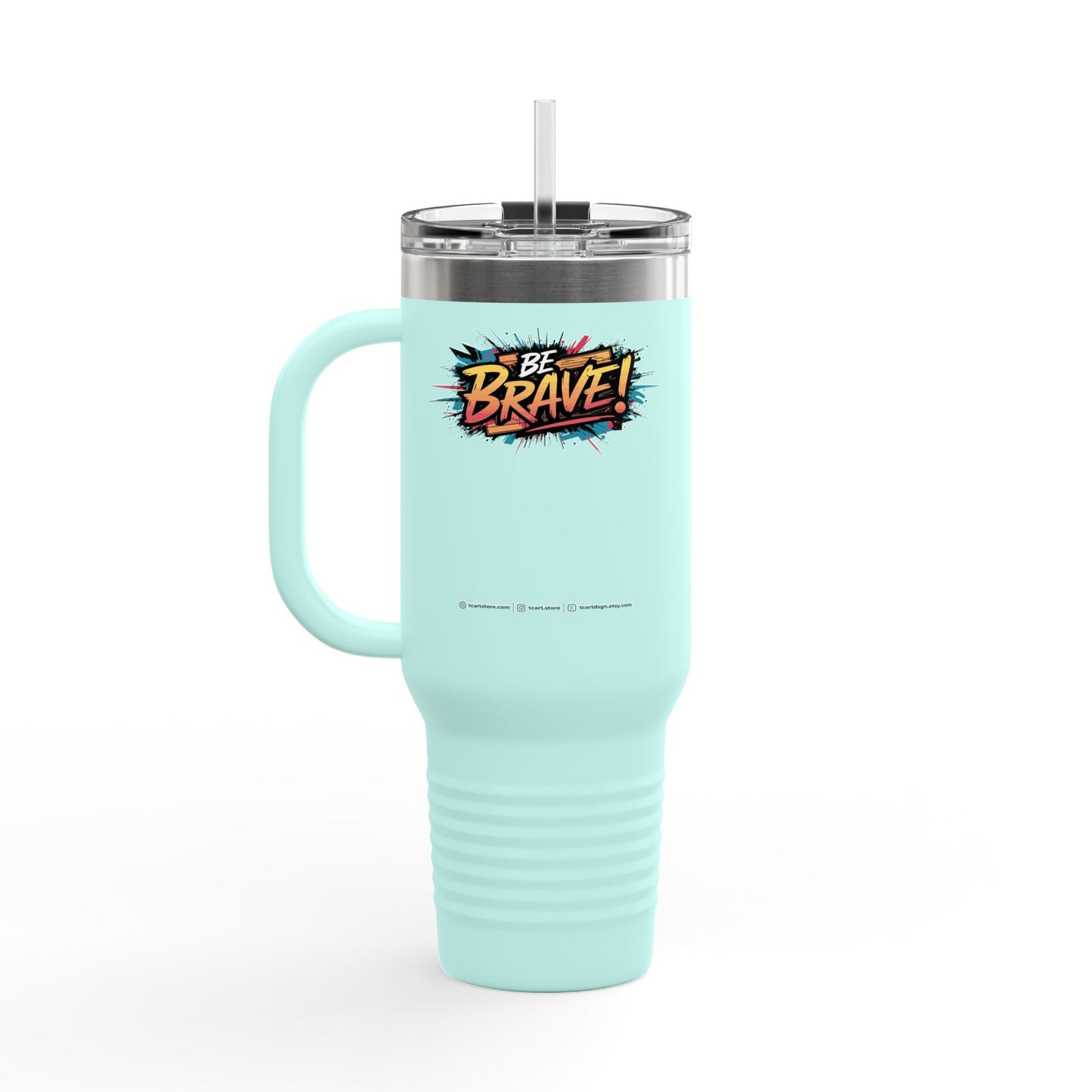 Be Brave! Insulated Travel Mug, 40oz