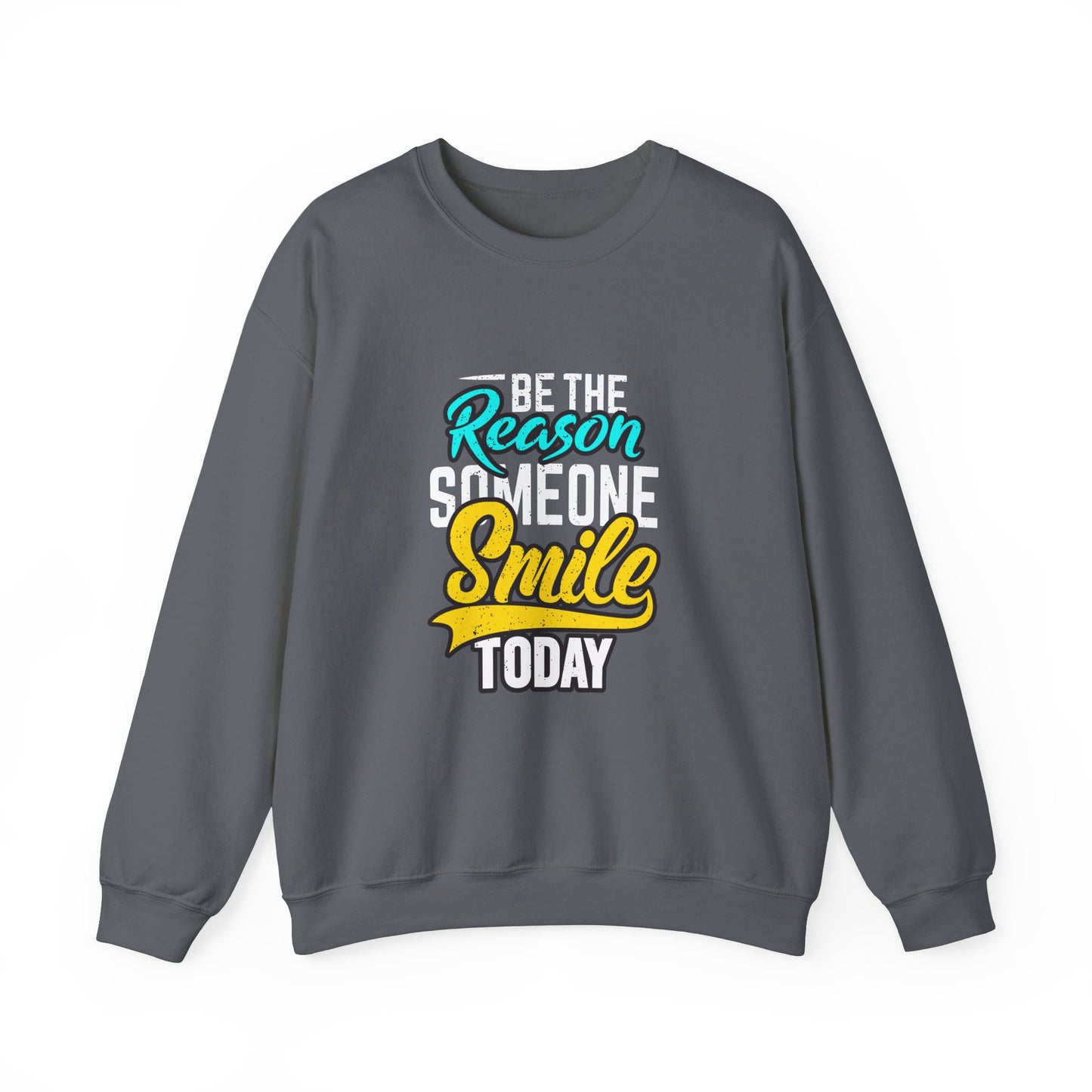 Be The Reason Someone Smile Today Unisex Heavy Blend™ Crewneck Sweatshirt