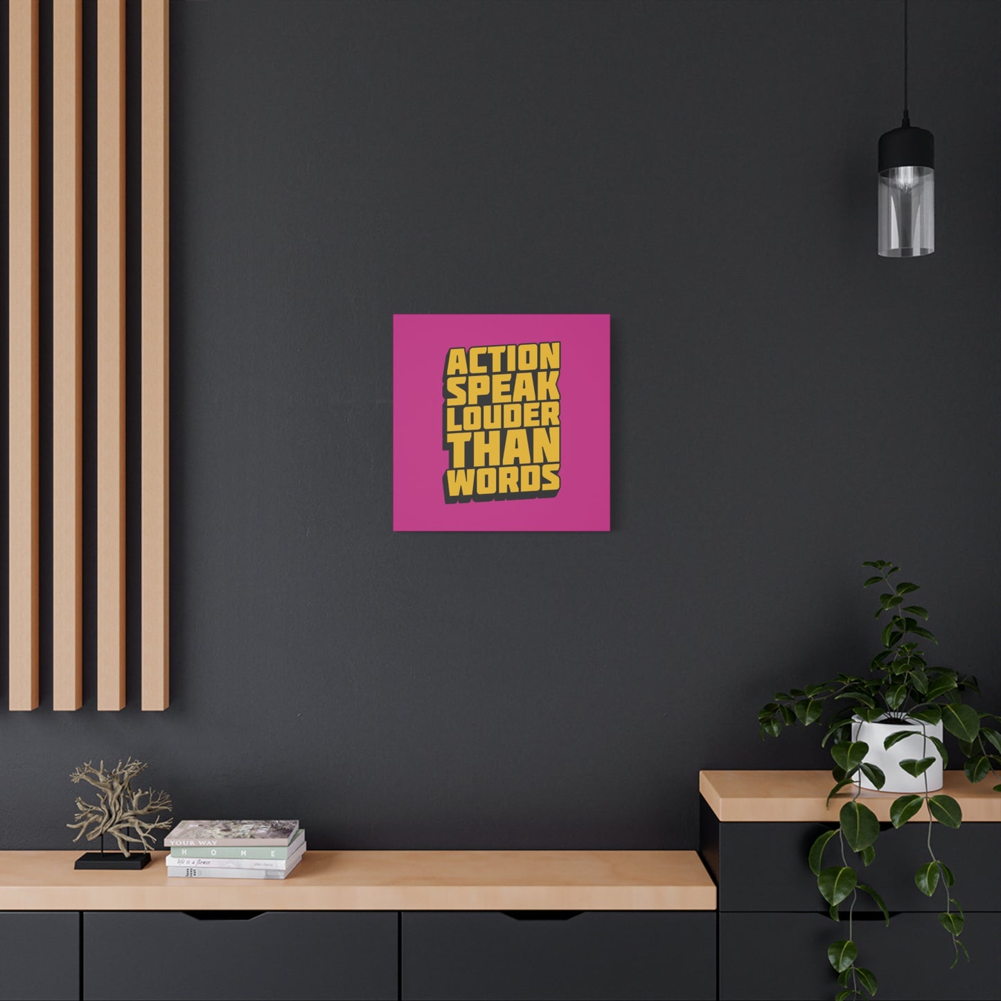 Action Speak Louder Than Words Matte Canvas, Stretched, 1.25"