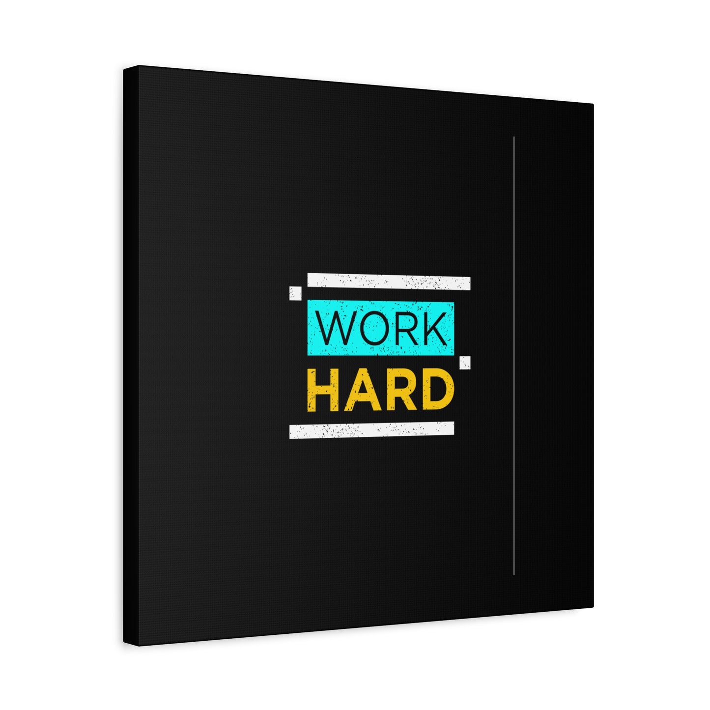 Work Hard Matte Canvas, Stretched, 1.25"