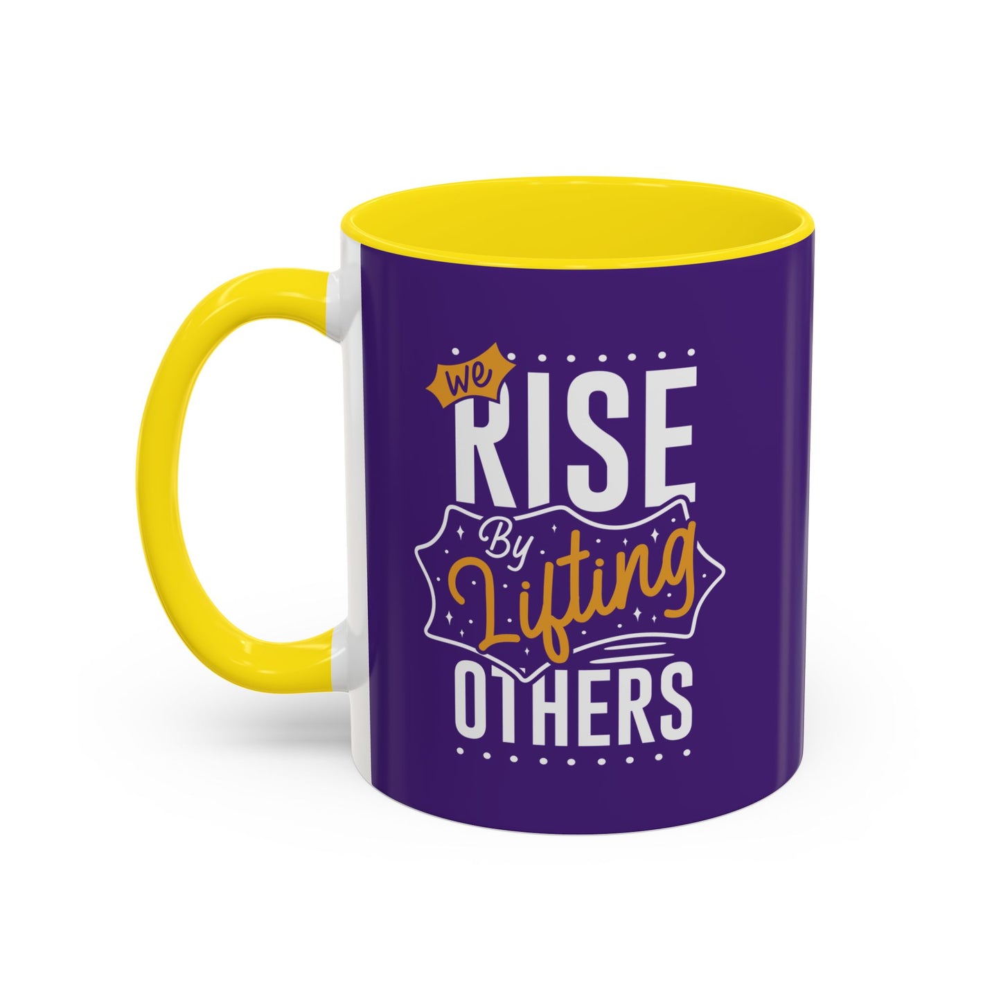 We Rise By Lifting Others Accent Coffee Mug (11, 15oz)