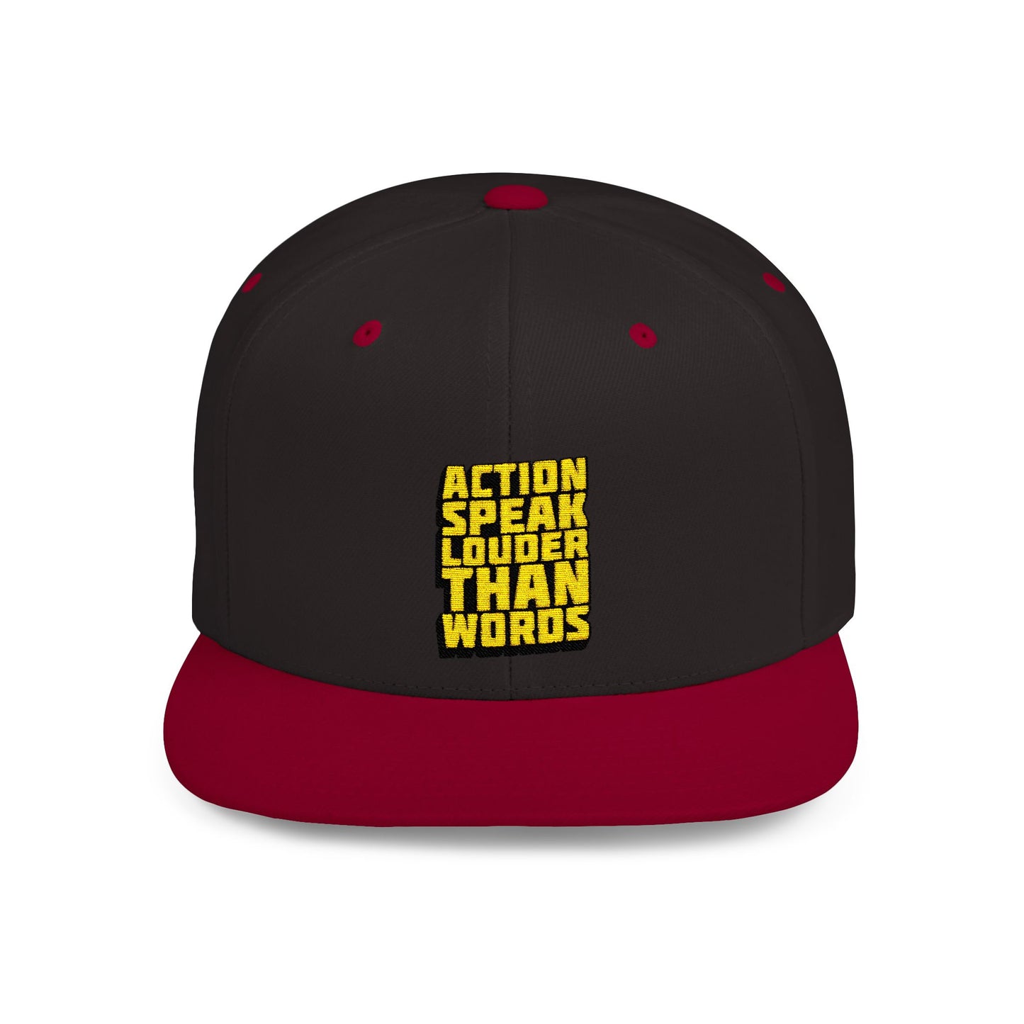 Action Speak Louder Than Words Flat Bill Snapback