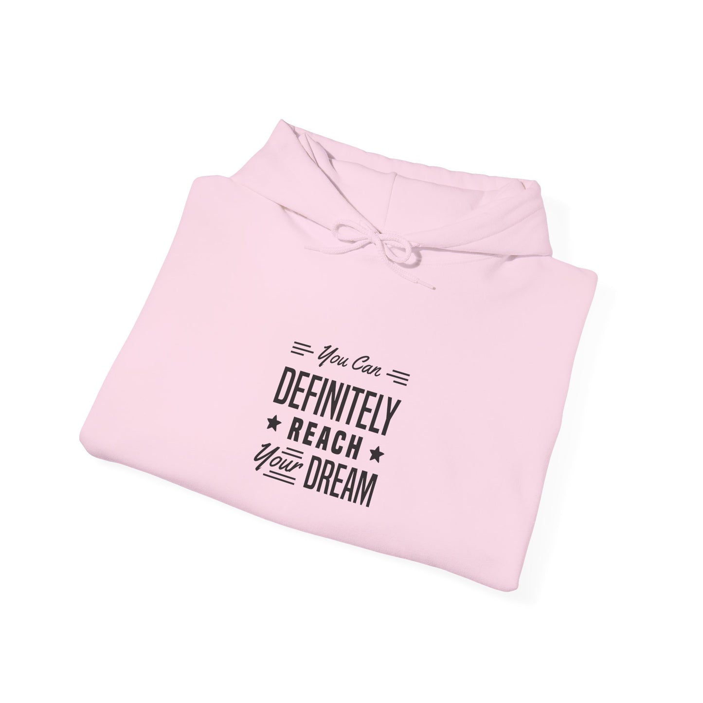 You Can Definitely Reach Your Dream Unisex Heavy Blend™ Hooded Sweatshirt