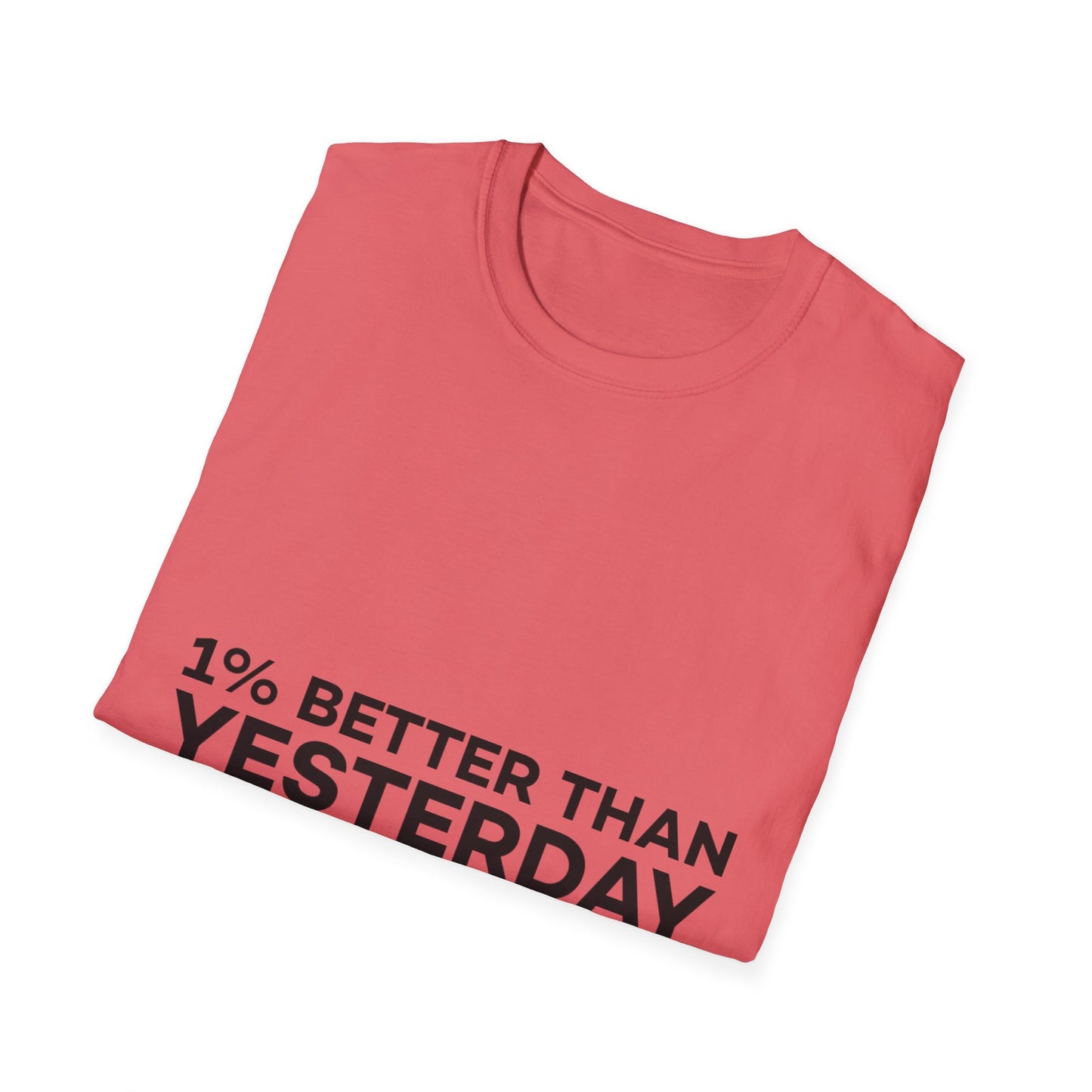 1% Better Than Yesterday Unisex Softstyle T-Shirt