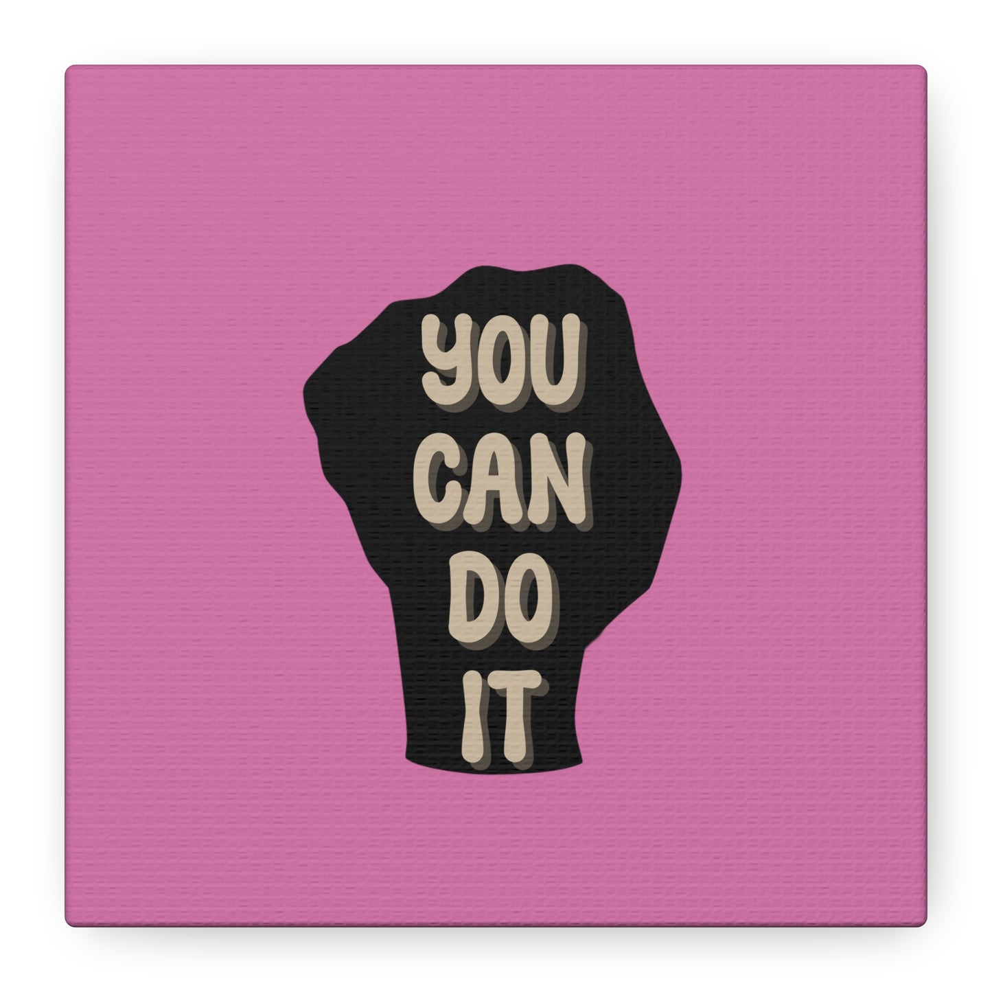 You Can Do It Matte Canvas, Stretched, 1.25"
