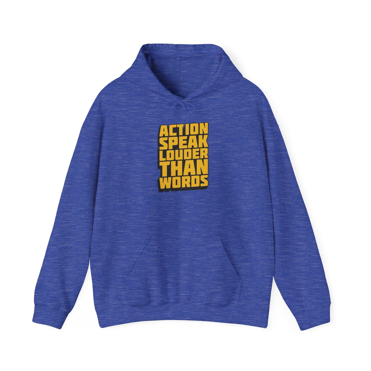 Action Speak Louder Than Words Unisex Heavy Blend™ Hooded Sweatshirt