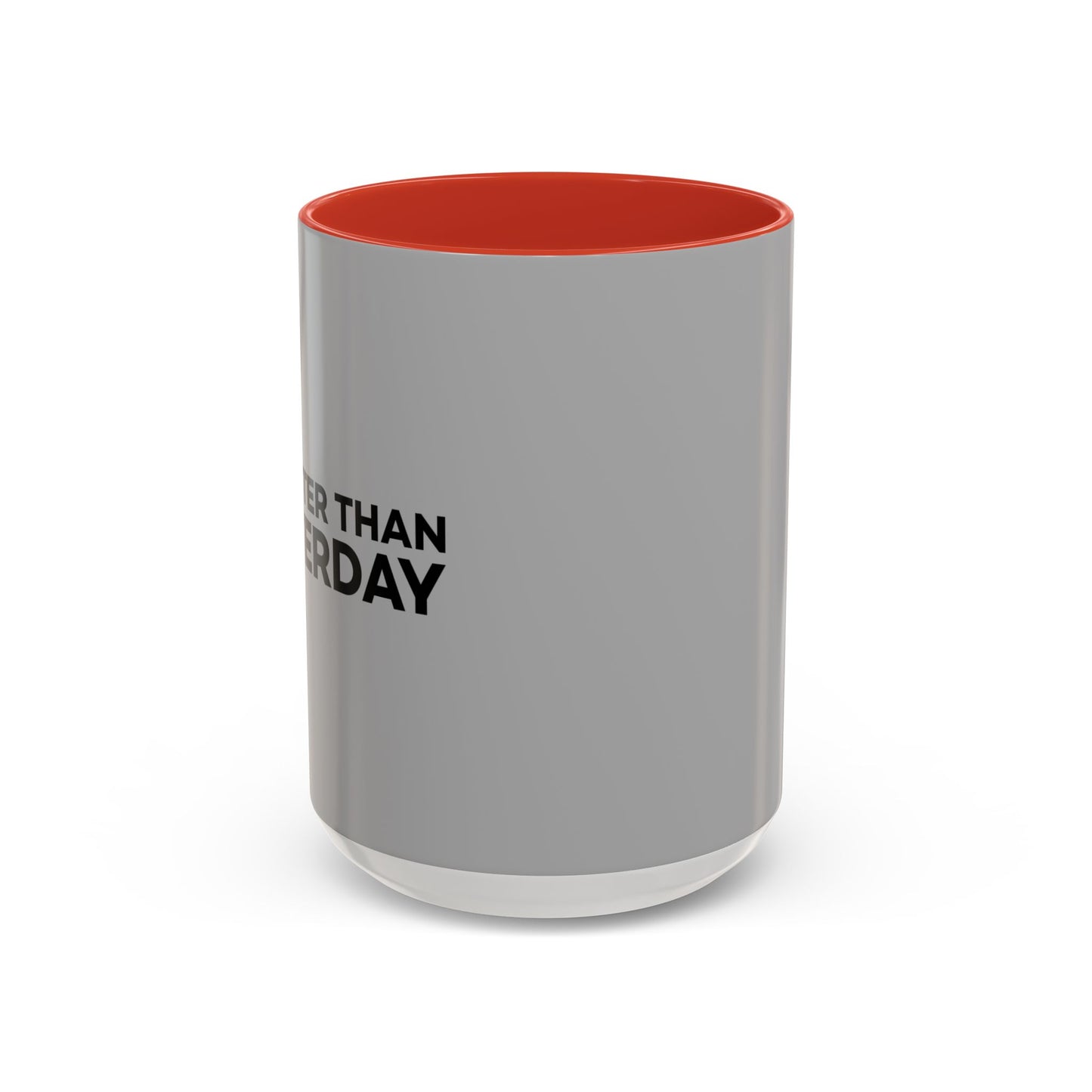 1% Better Than Yesterday Accent Coffee Mug (11, 15oz)