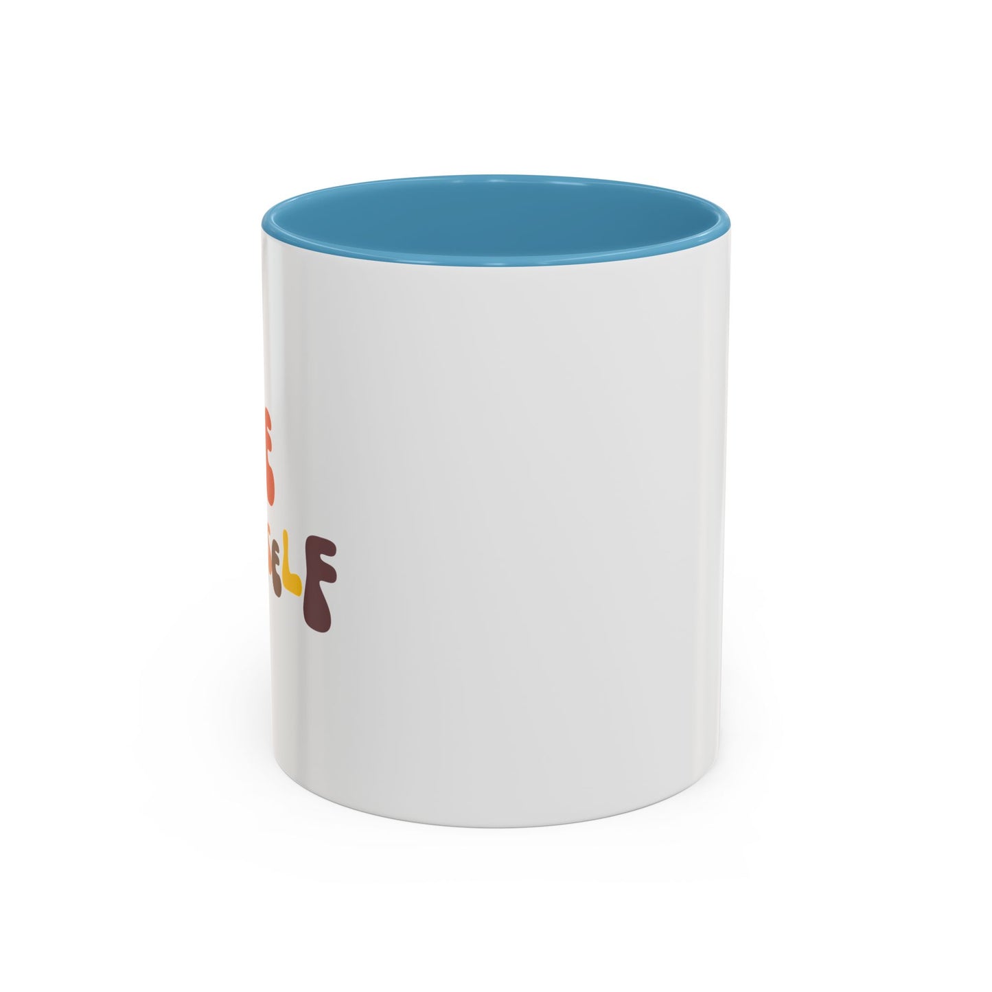 Be Yourself Accent Coffee Mug (11, 15oz)
