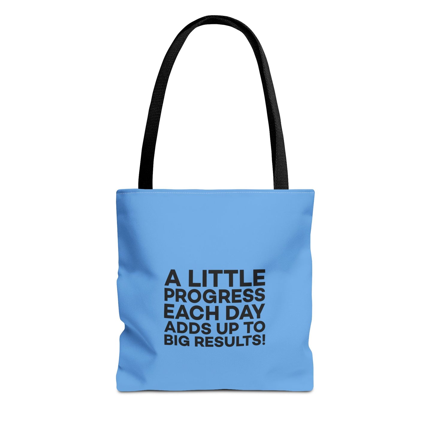 A Little Progress Each Day Adds Up To Big Results! Tote Bag (AOP)