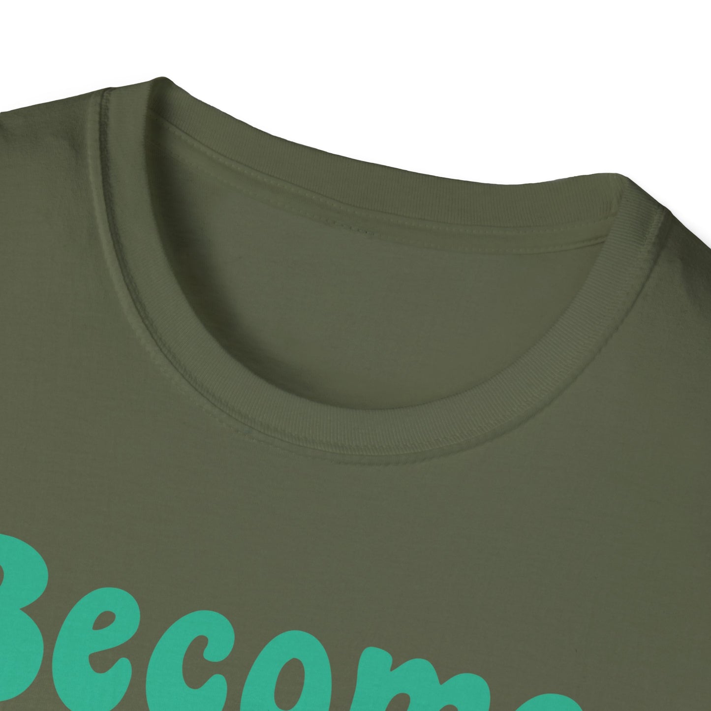 Become The Hardest Working Person You Known Unisex Softstyle T-Shirt
