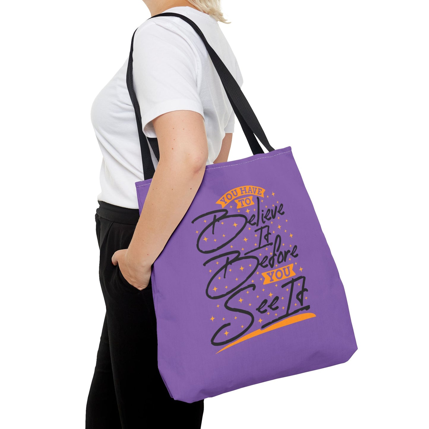 You Have To Believe It Before You See It Tote Bag (AOP)
