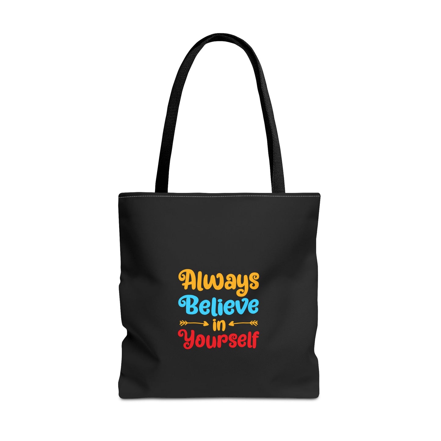 Always Believe In Yourself Tote Bag (AOP)