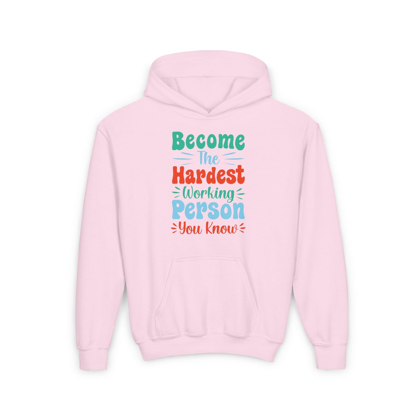 Become The Hardest Working Person You Known Youth Heavy Blend Hooded Sweatshirt