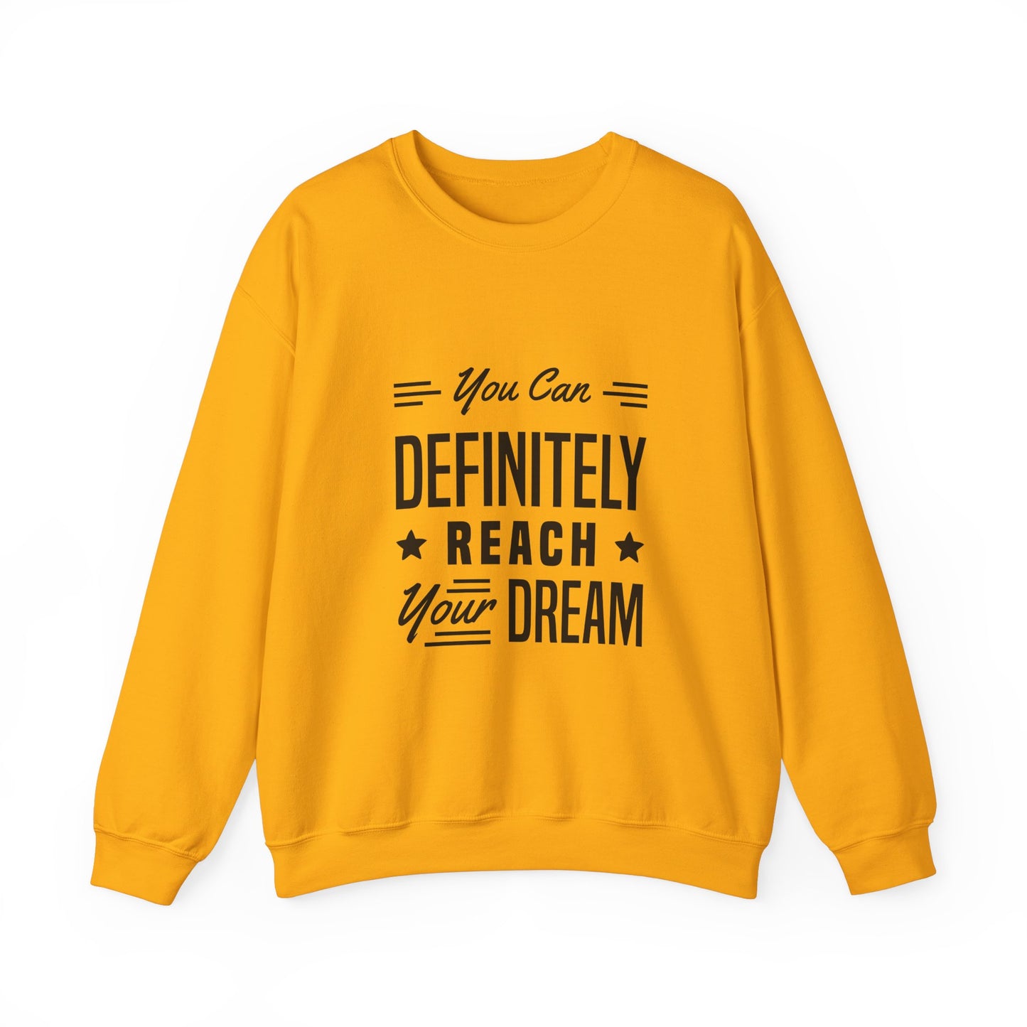 You Can Definitely Reach Your Dream Unisex Heavy Blend™ Crewneck Sweatshirt