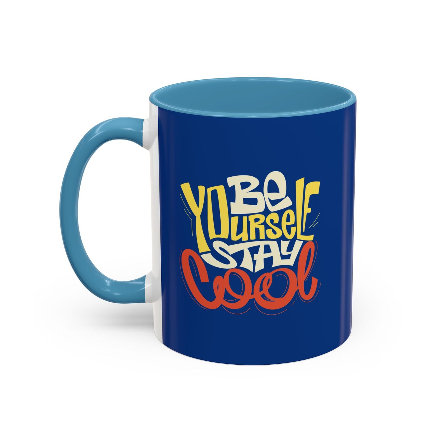 Be Yourself Stay Cool Accent Coffee Mug (11, 15oz)
