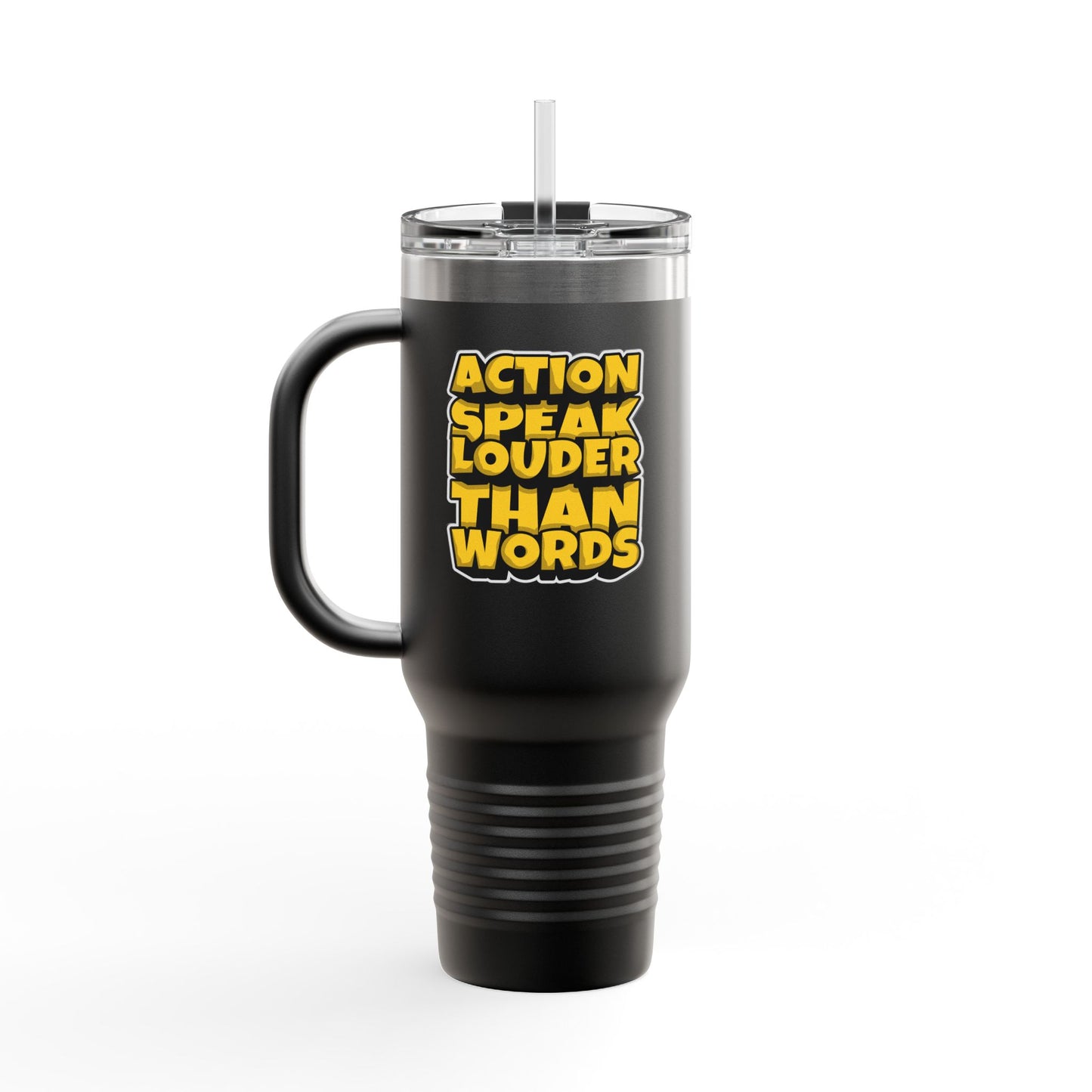 Action Speak Louder Than Words Insulated Travel Mug, 40oz