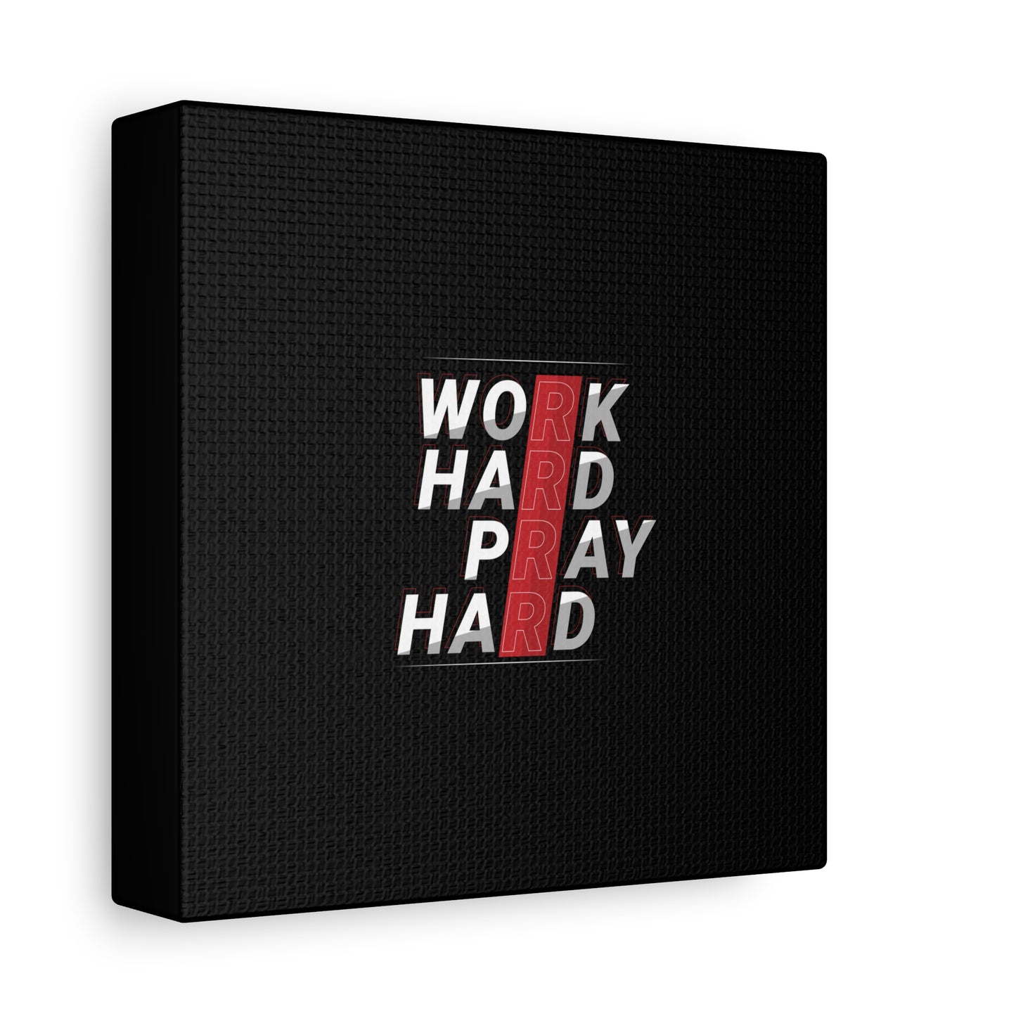 Work Hard Pray Hard Matte Canvas, Stretched, 1.25"