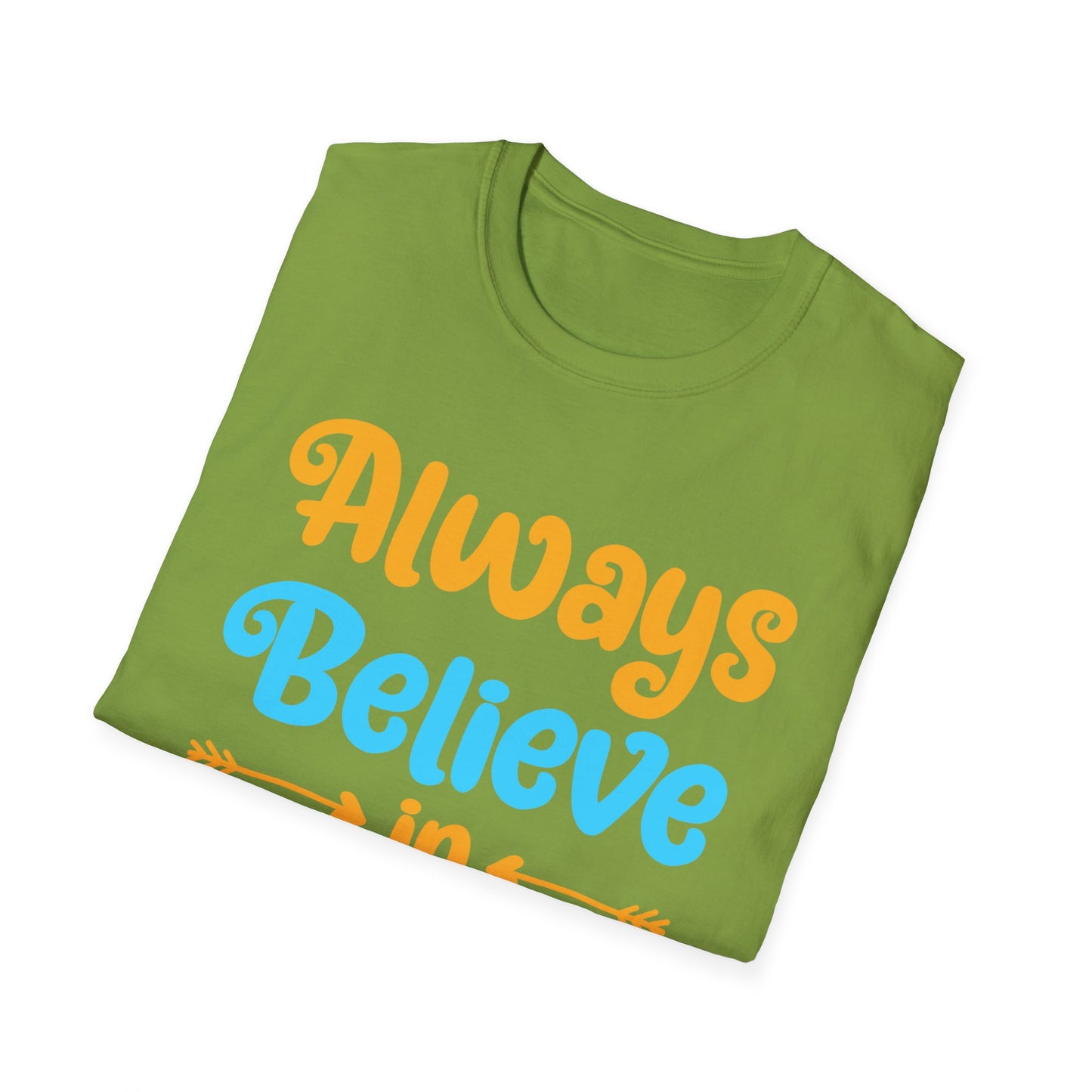 Always Believe in Yourself Unisex Softstyle T-Shirt