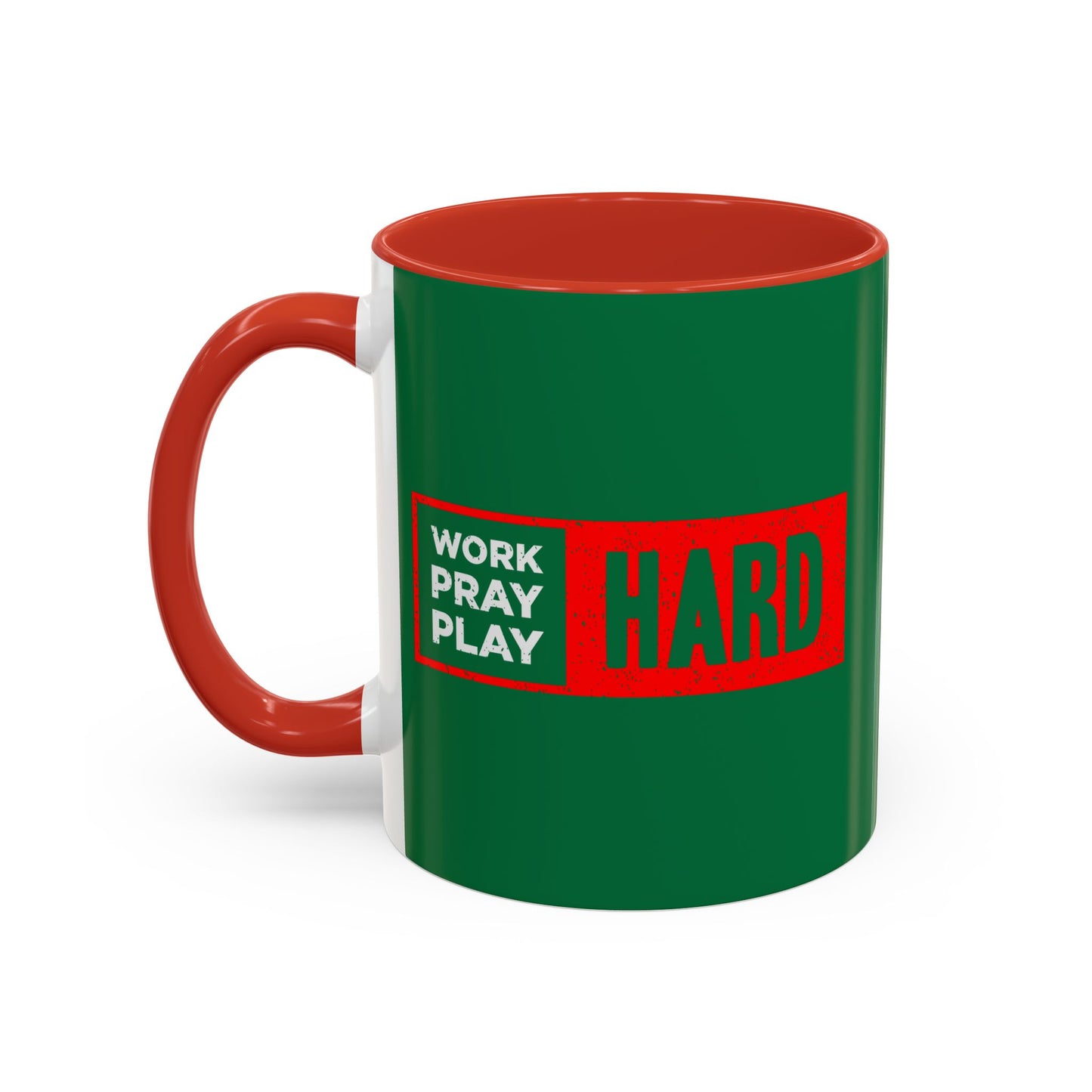 Work Hard Pray Hard Play Hard Accent Coffee Mug (11, 15oz)
