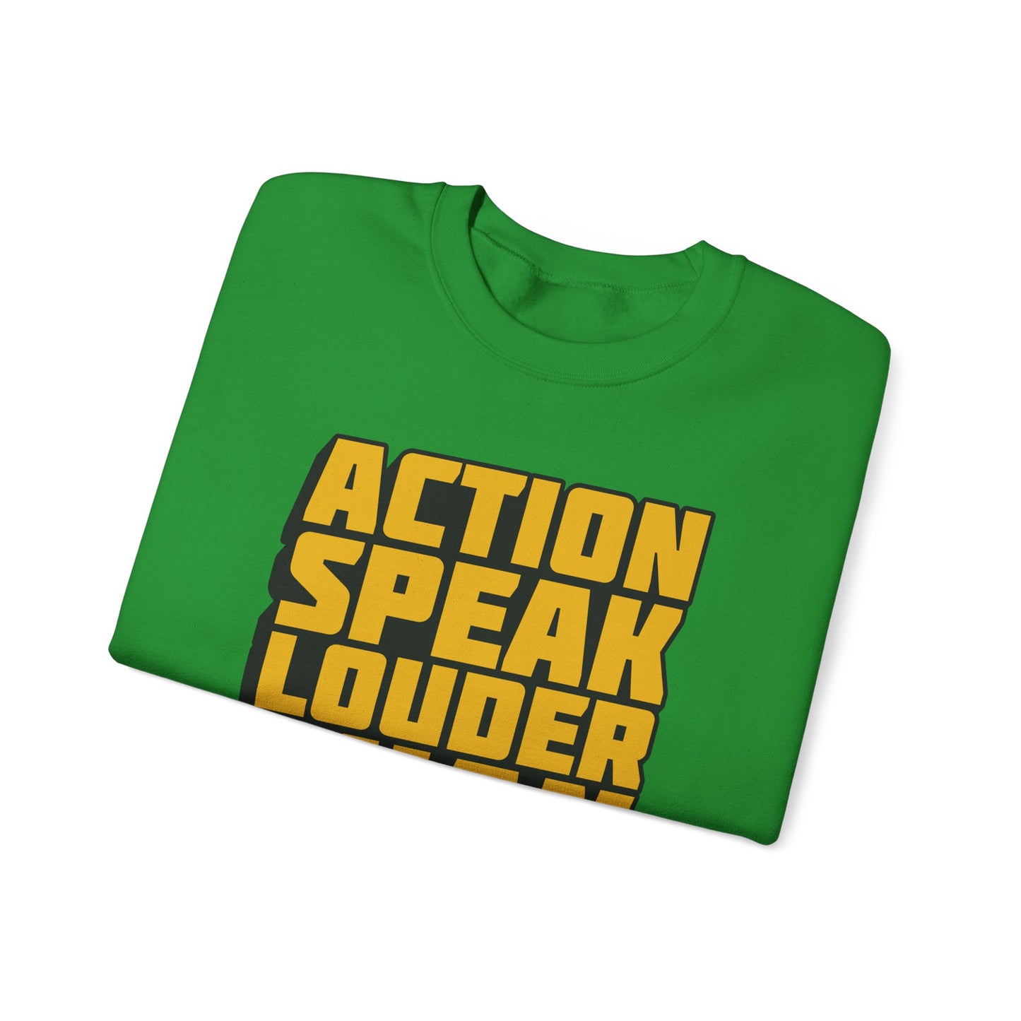 Action Speak Louder Than Words Unisex Heavy Blend™ Crewneck Sweatshirt