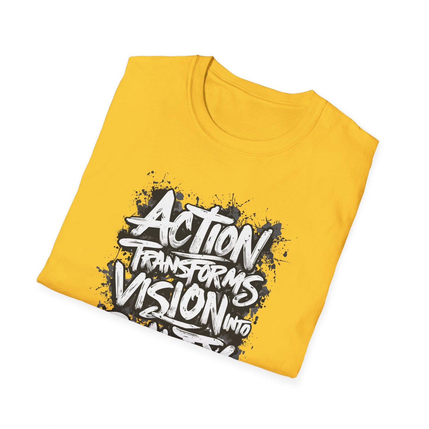 Action Transforms Vision Into Reality Unisex Softstyle T-Shirt
