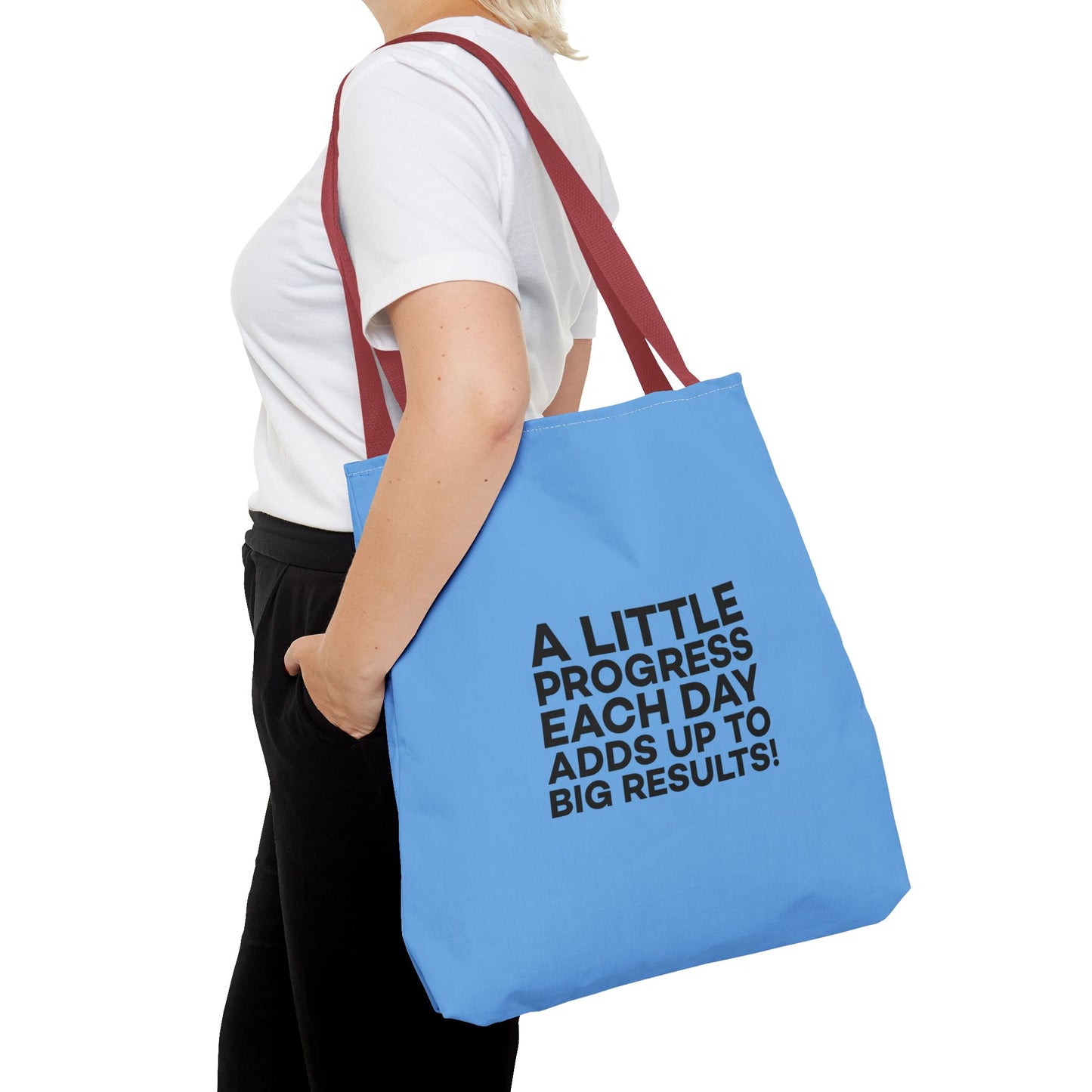 A Little Progress Each Day Adds Up To Big Results! Tote Bag (AOP)