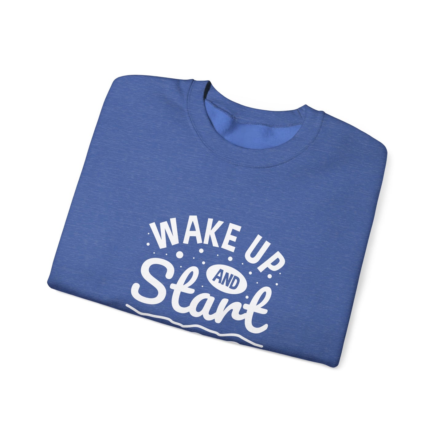 Wake Up And Start Doing Unisex Heavy Blend™ Crewneck Sweatshirt