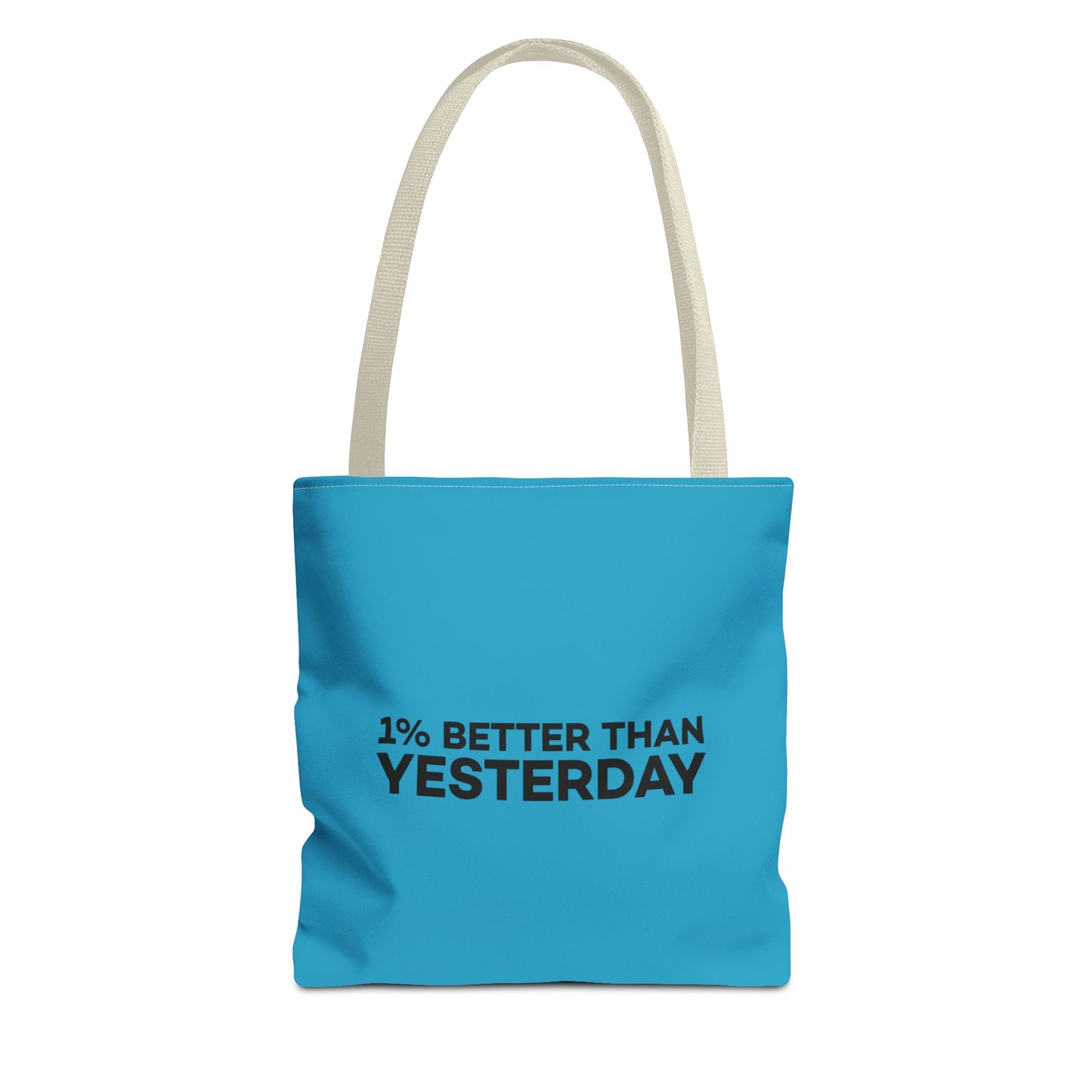 1% Better Than Yesterday Tote Bag (AOP)