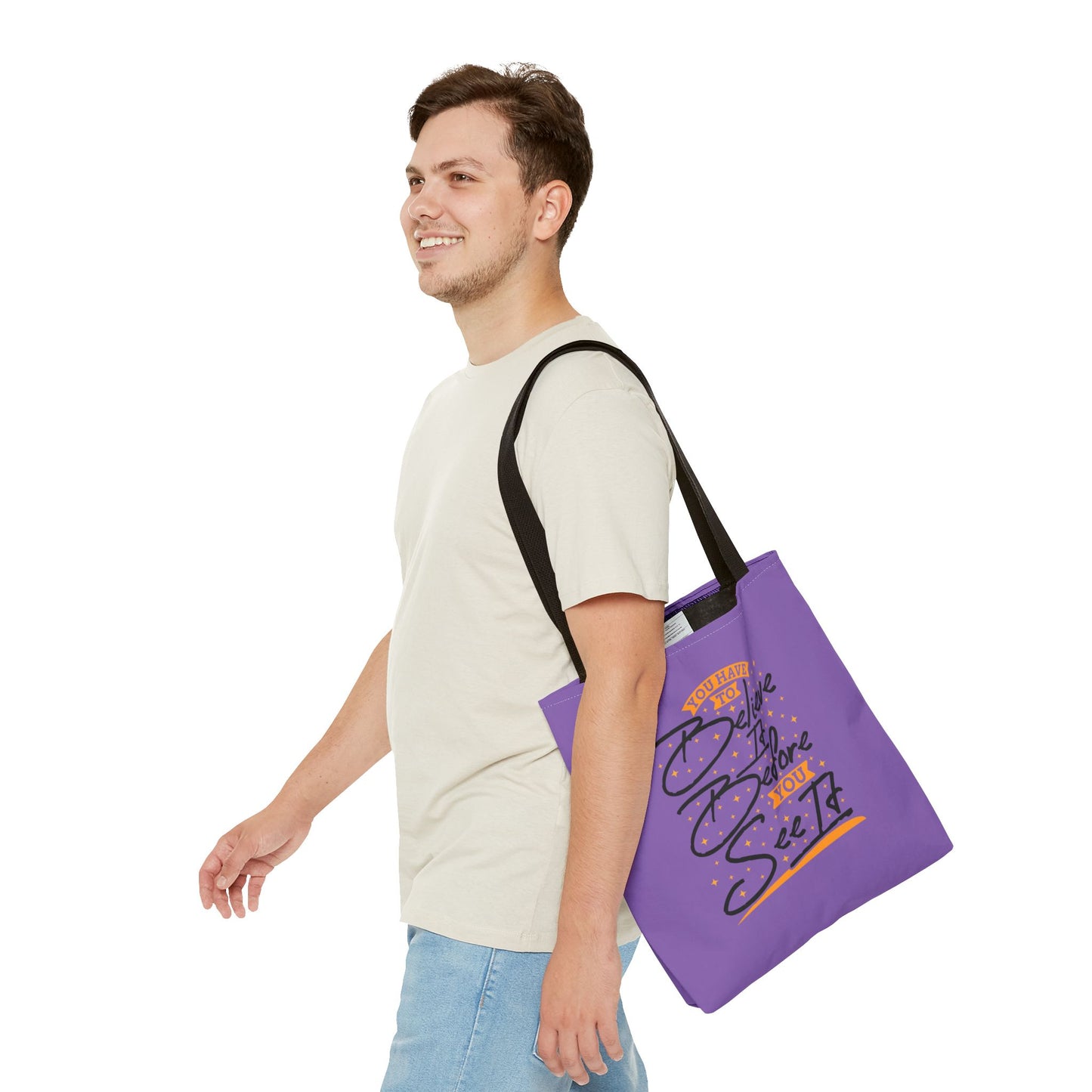 You Have To Believe It Before You See It Tote Bag (AOP)