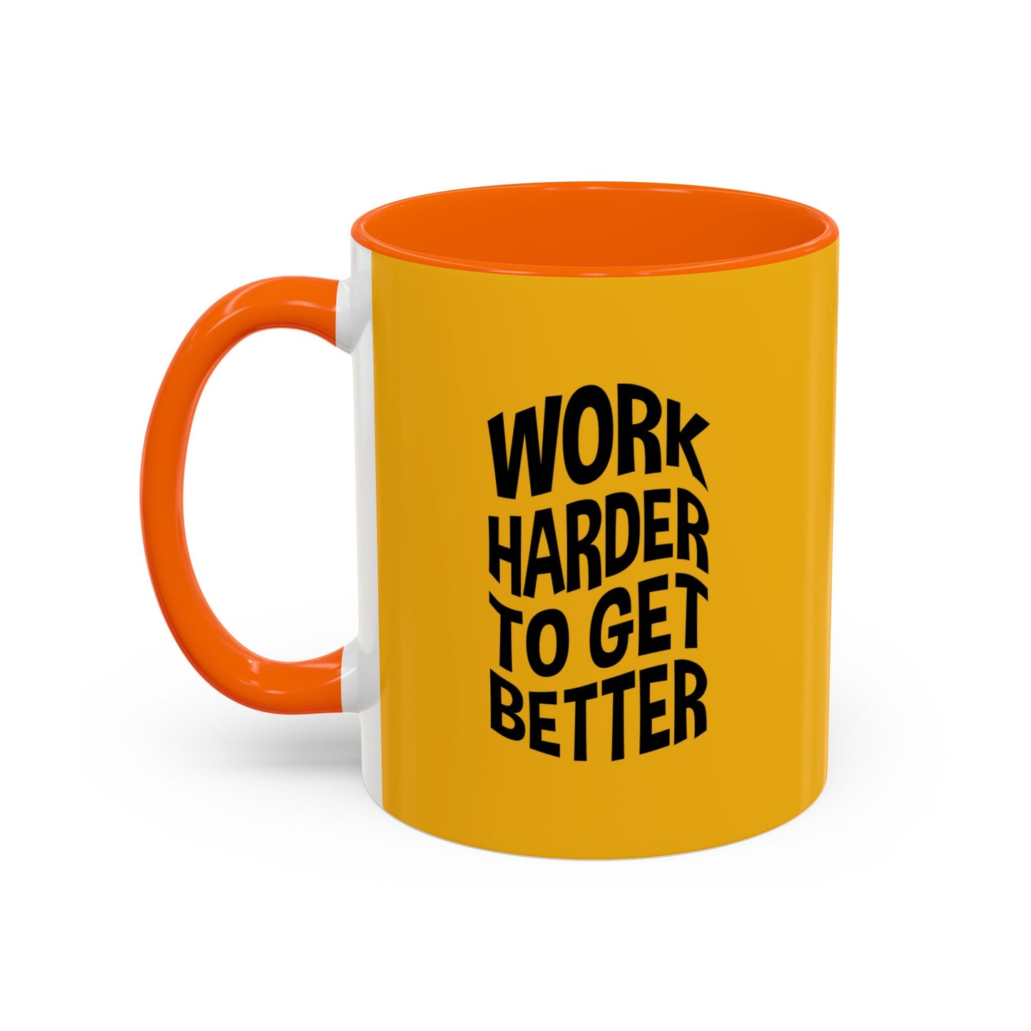 Work Harder To Get Better Accent Coffee Mug (11, 15oz)