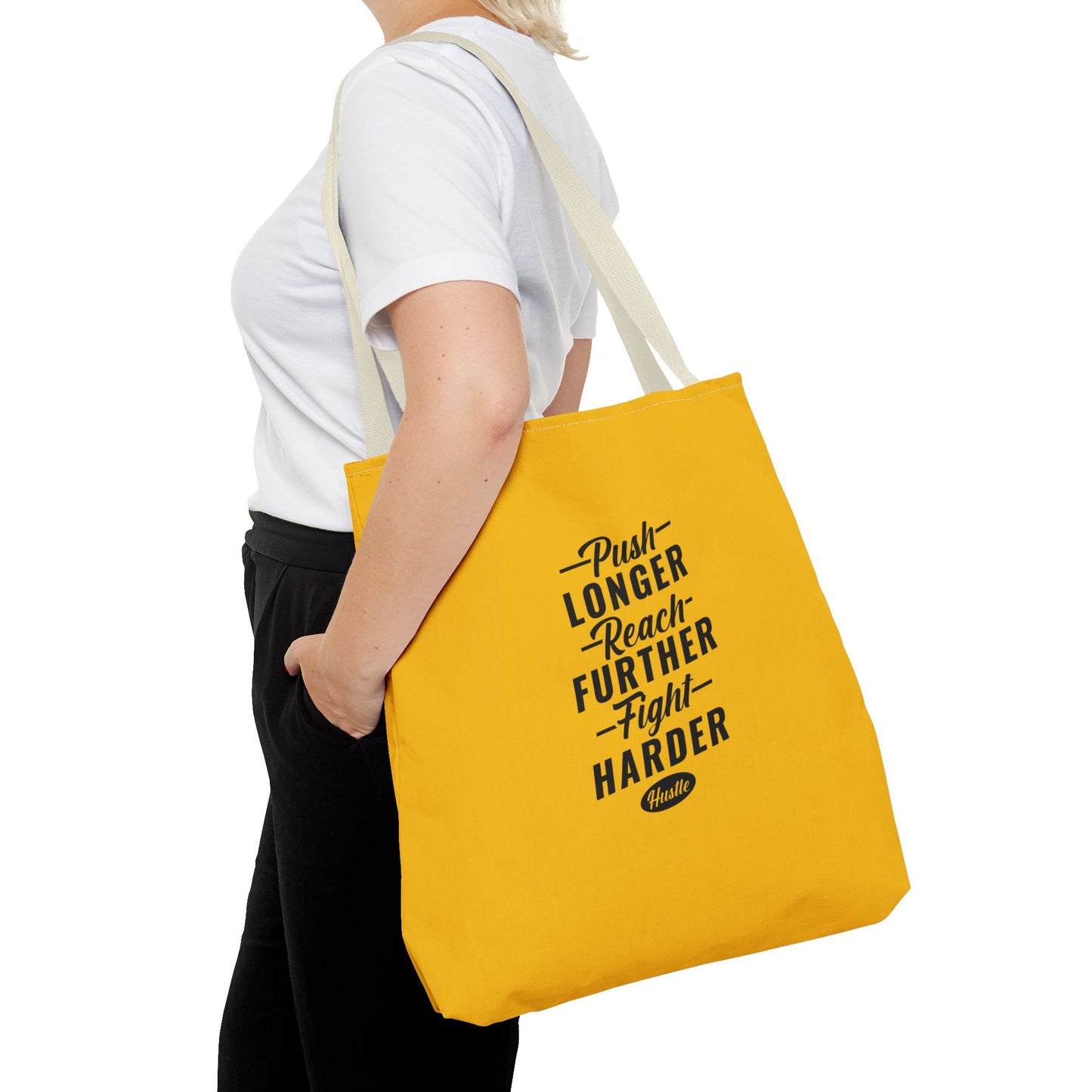 Push Longer Reach Further Fight Harder Hustle Tote Bag (AOP)