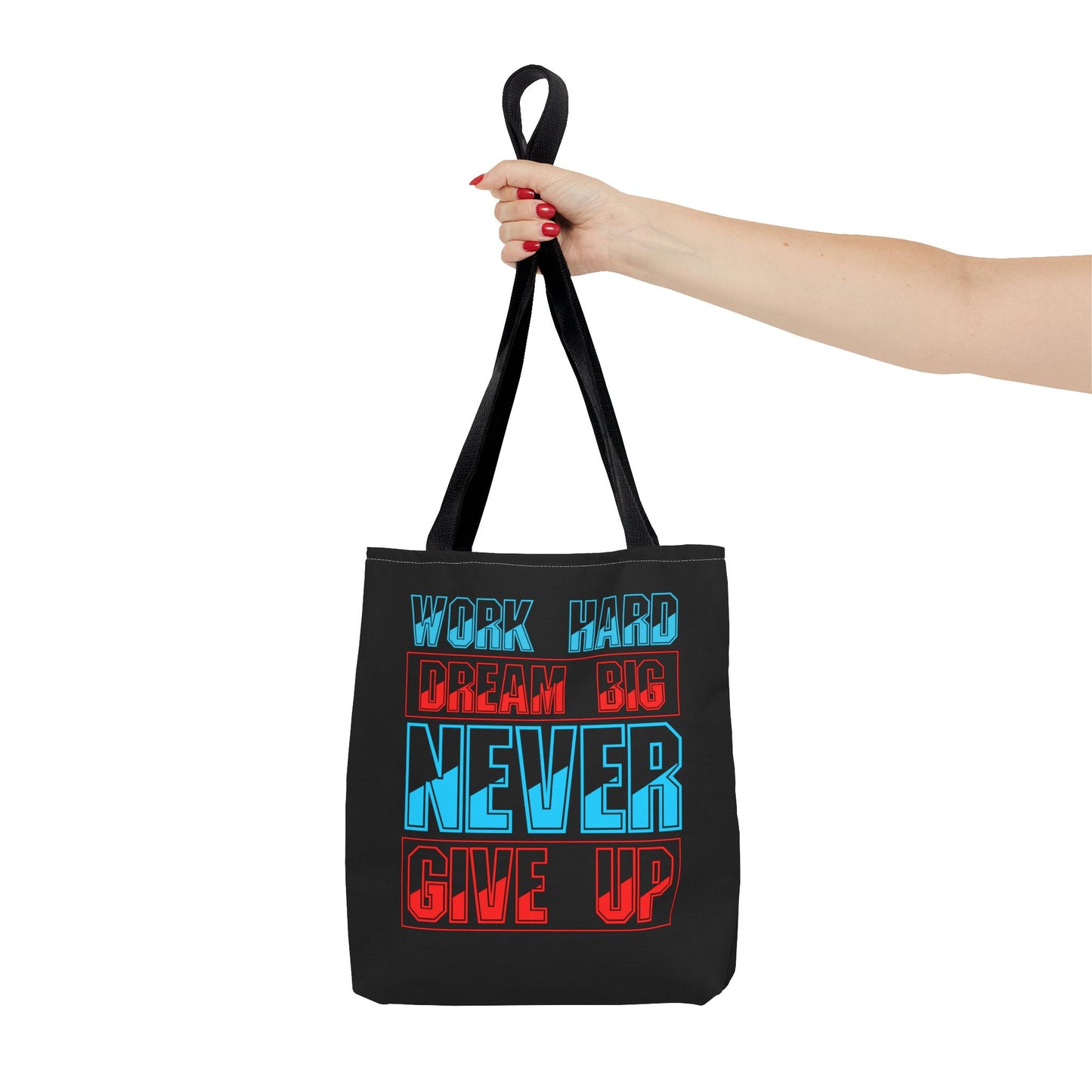 Work Hard Dream Big Never Give Up Tote Bag (AOP)