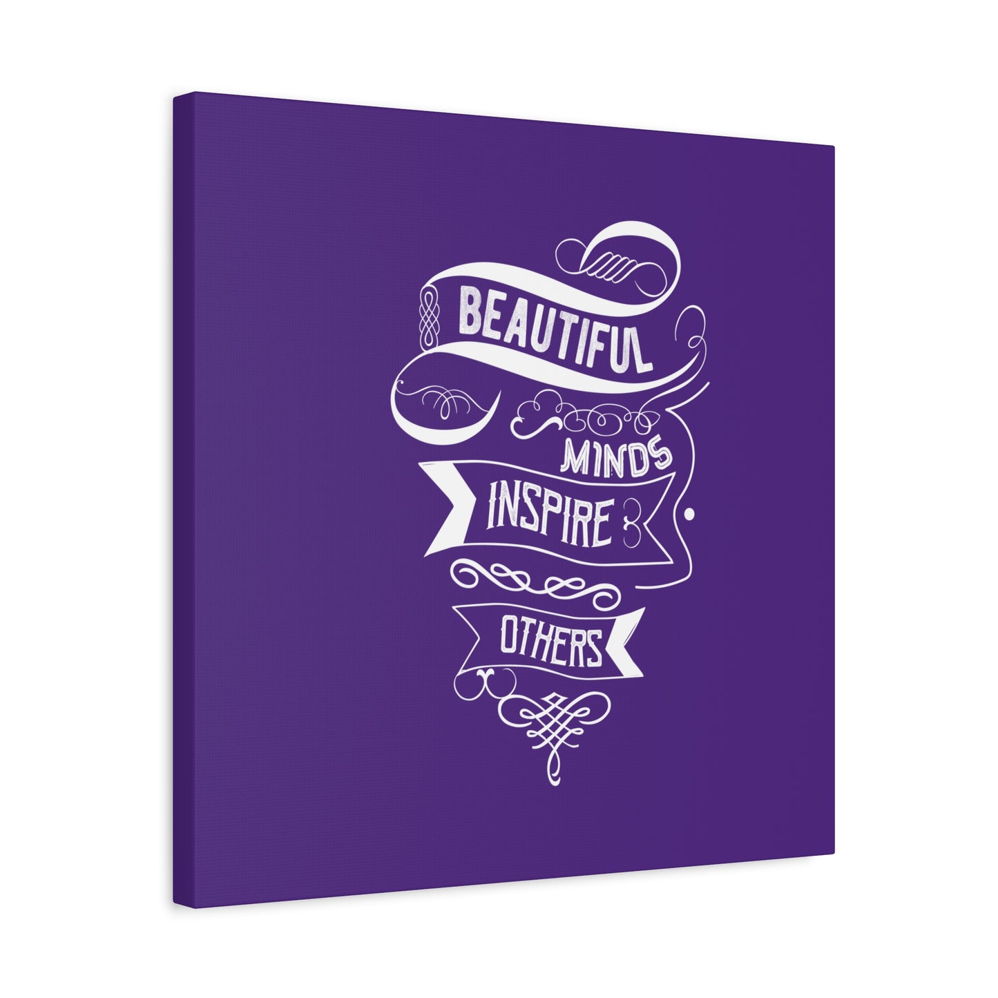 Beautiful Mind Inspire Others Matte Canvas, Stretched, 1.25"