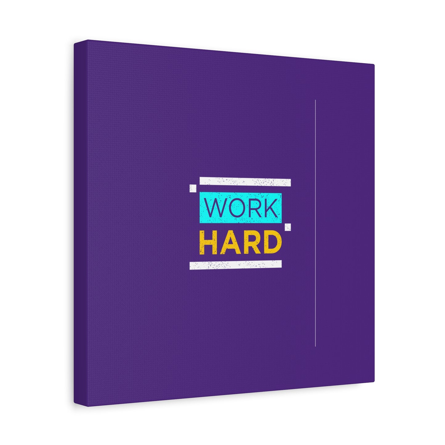 Work Hard Matte Canvas, Stretched, 1.25"