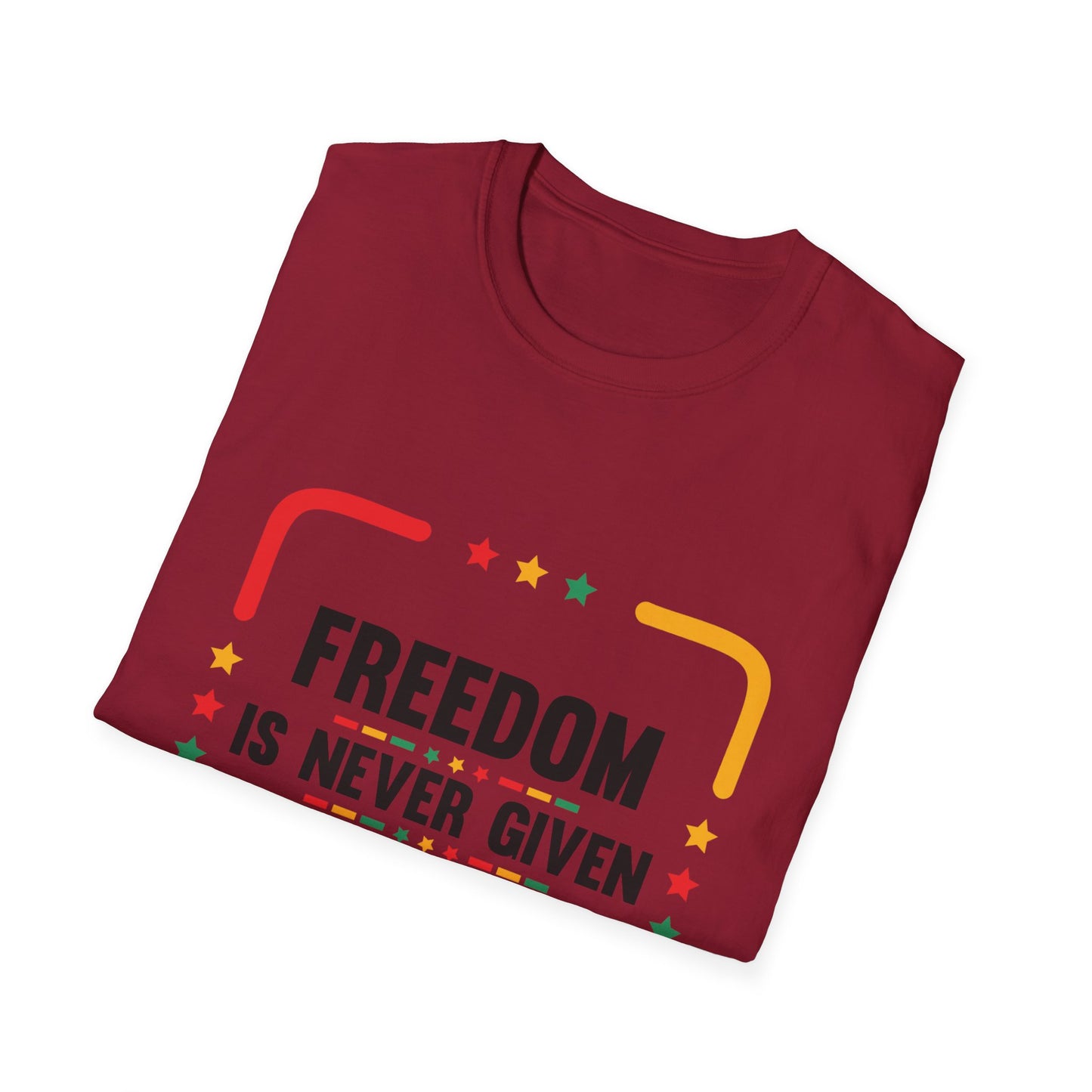 Freedom Is Never Given It Is Won Unisex Softstyle T-Shirt