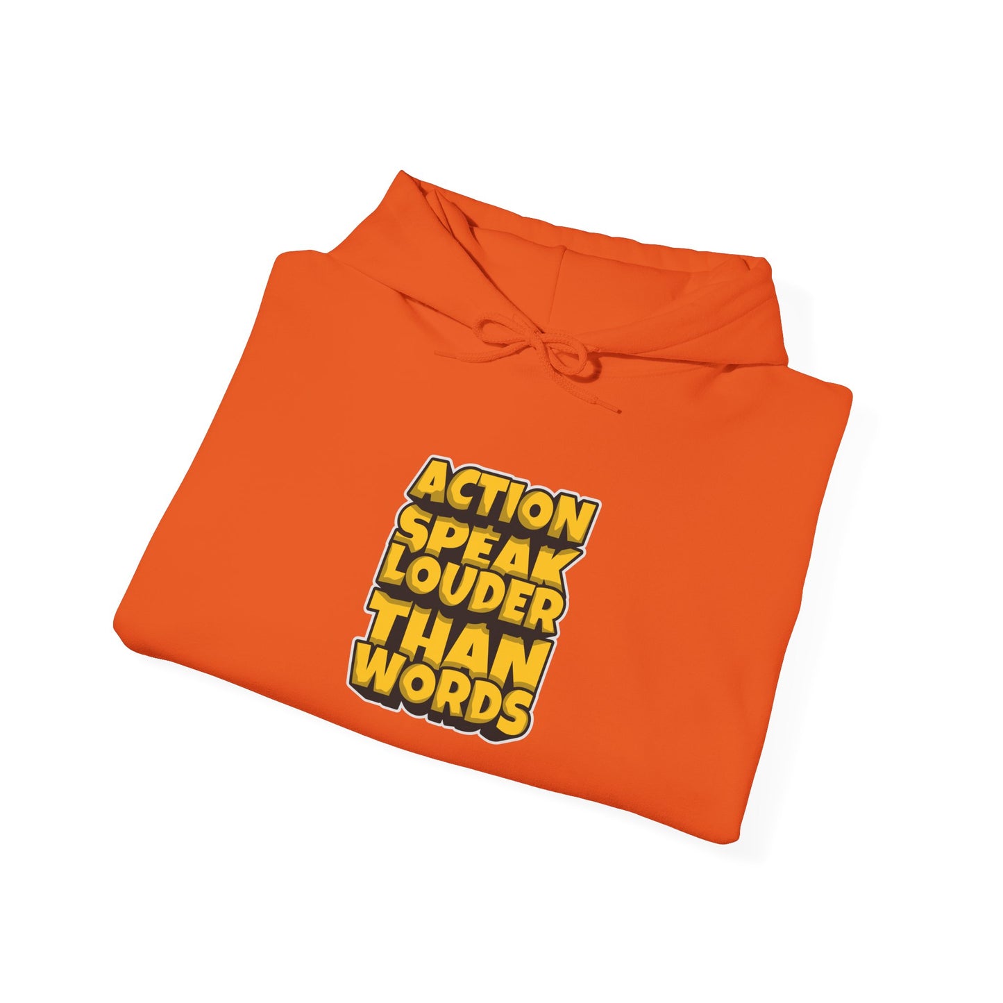 Action Speak Louder Than Words Unisex Heavy Blend™ Hooded Sweatshirt