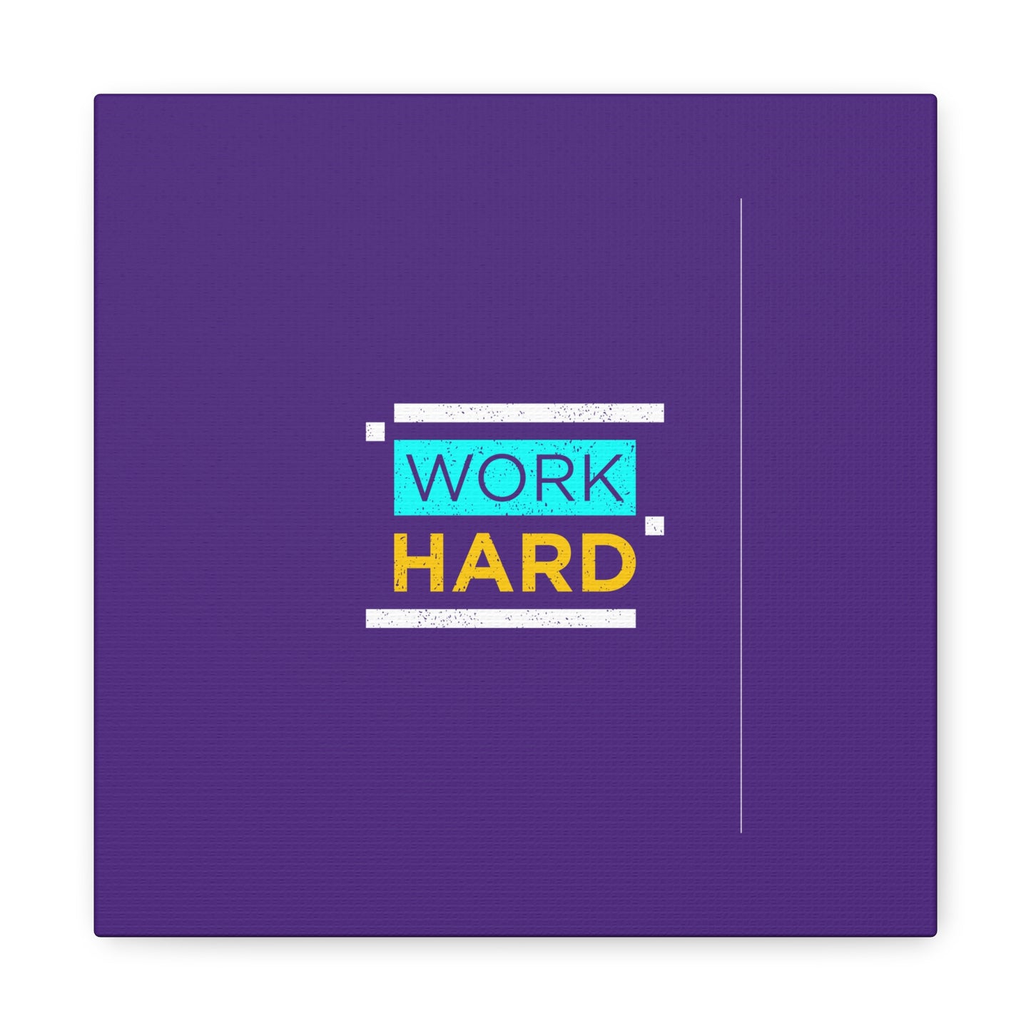 Work Hard Matte Canvas, Stretched, 1.25"