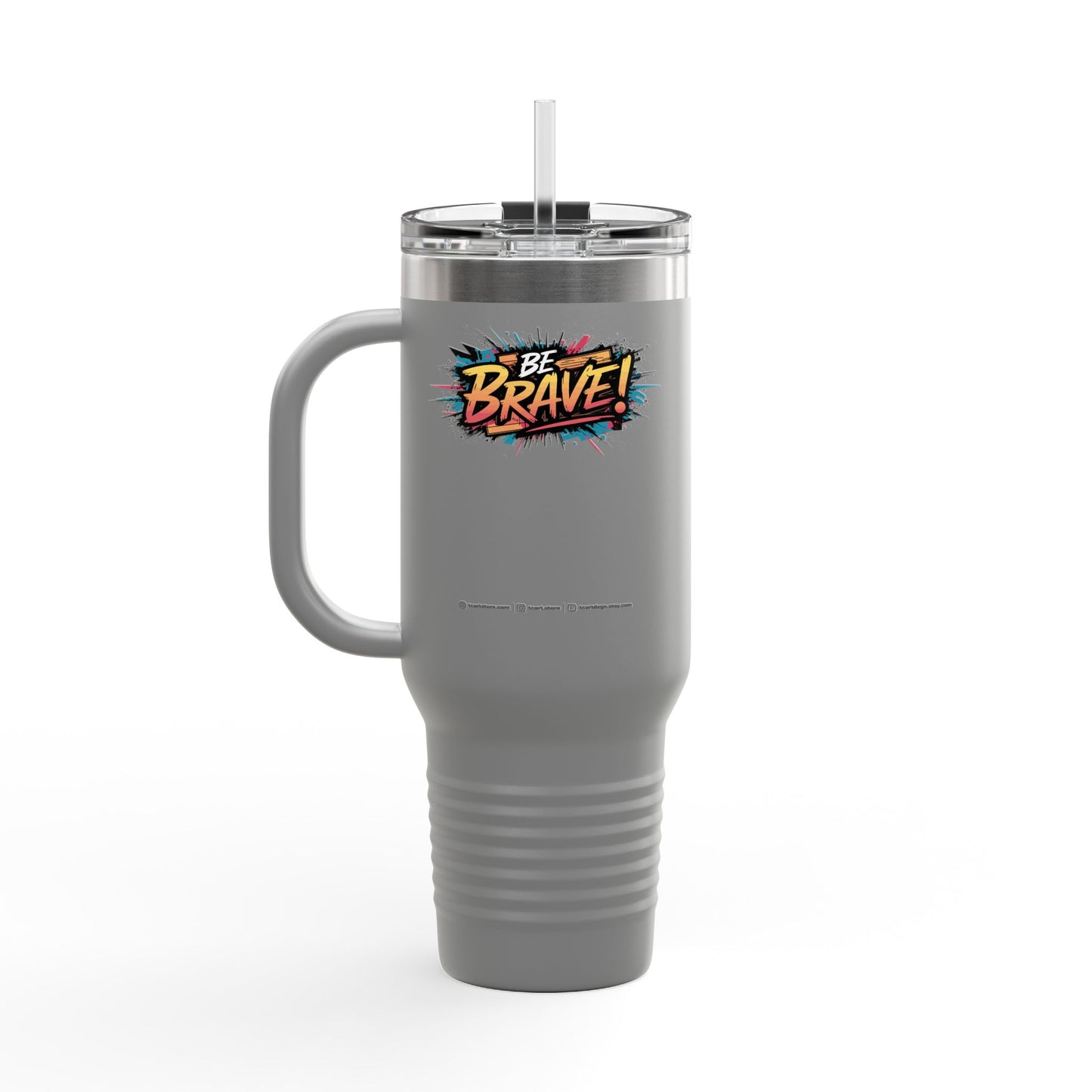 Be Brave! Insulated Travel Mug, 40oz