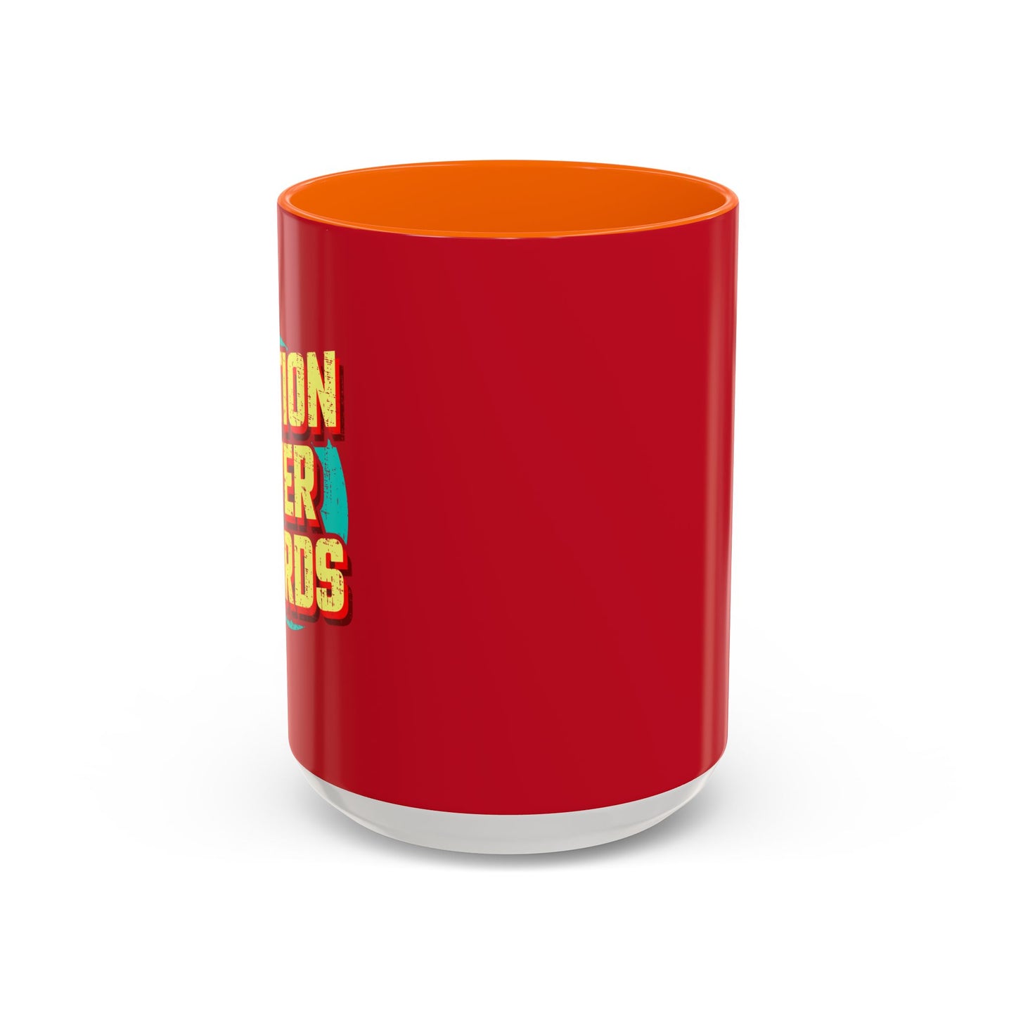 Action Over Words Accent Coffee Mug (11, 15oz)