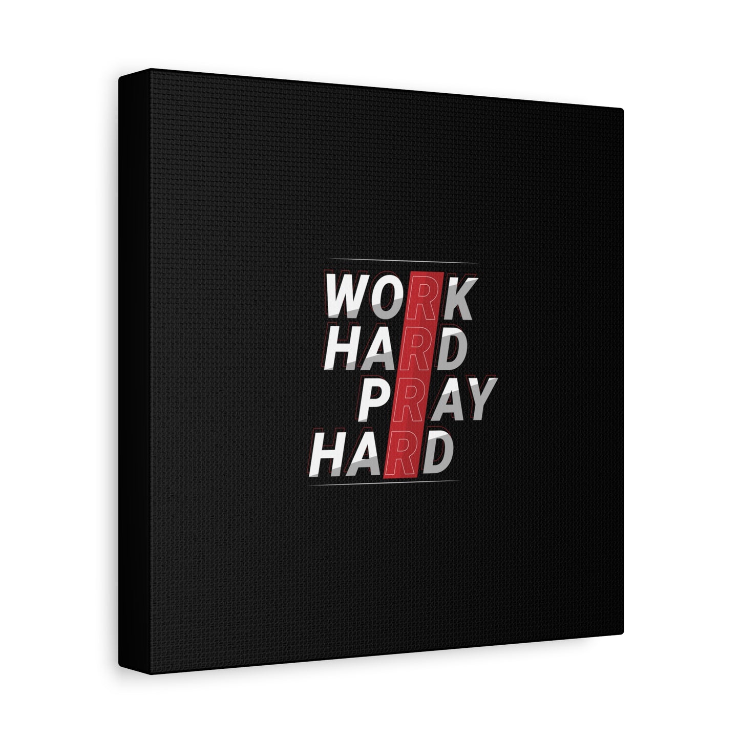 Work Hard Pray Hard Matte Canvas, Stretched, 1.25"