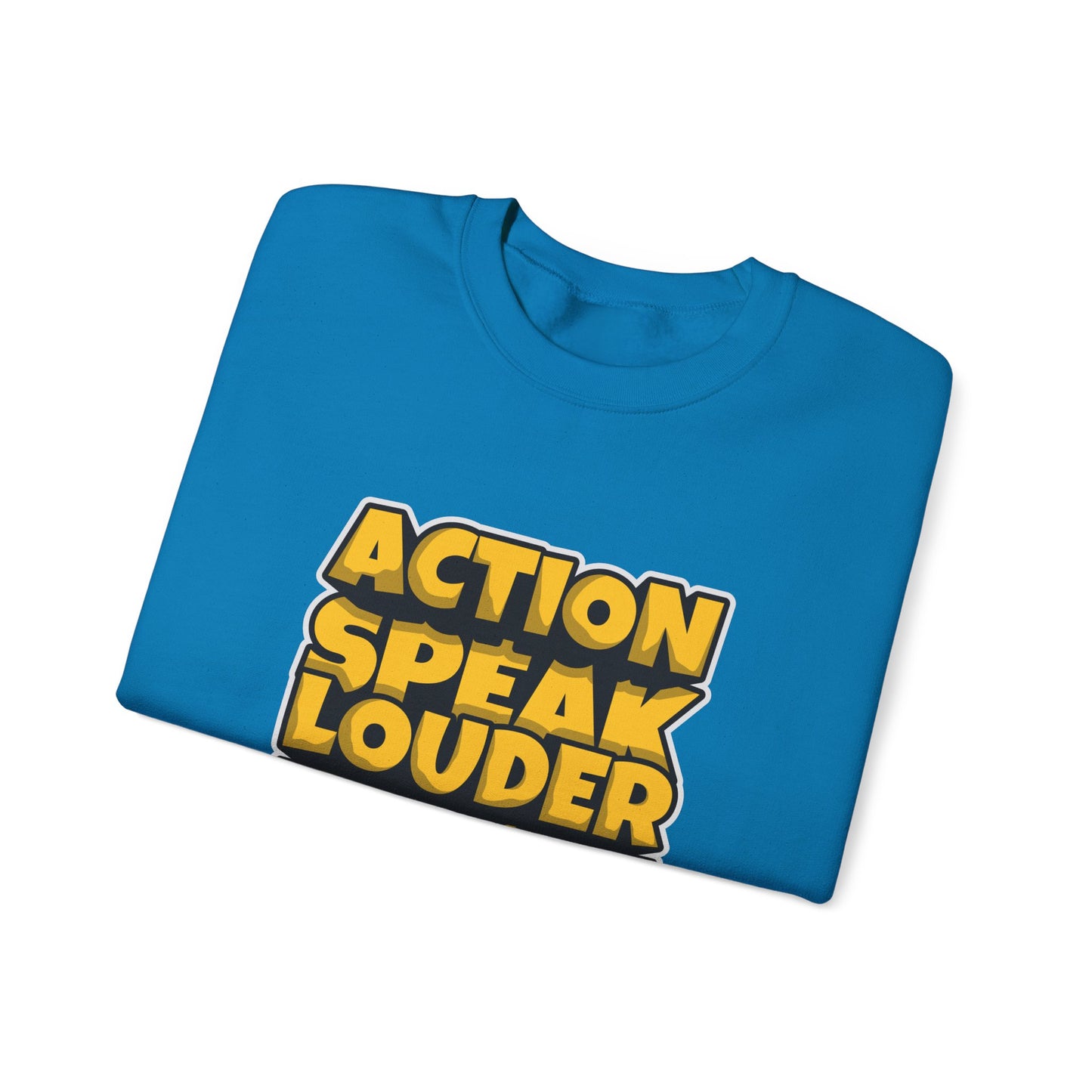 Action Speak Louder Than Words Unisex Heavy Blend™ Crewneck Sweatshirt