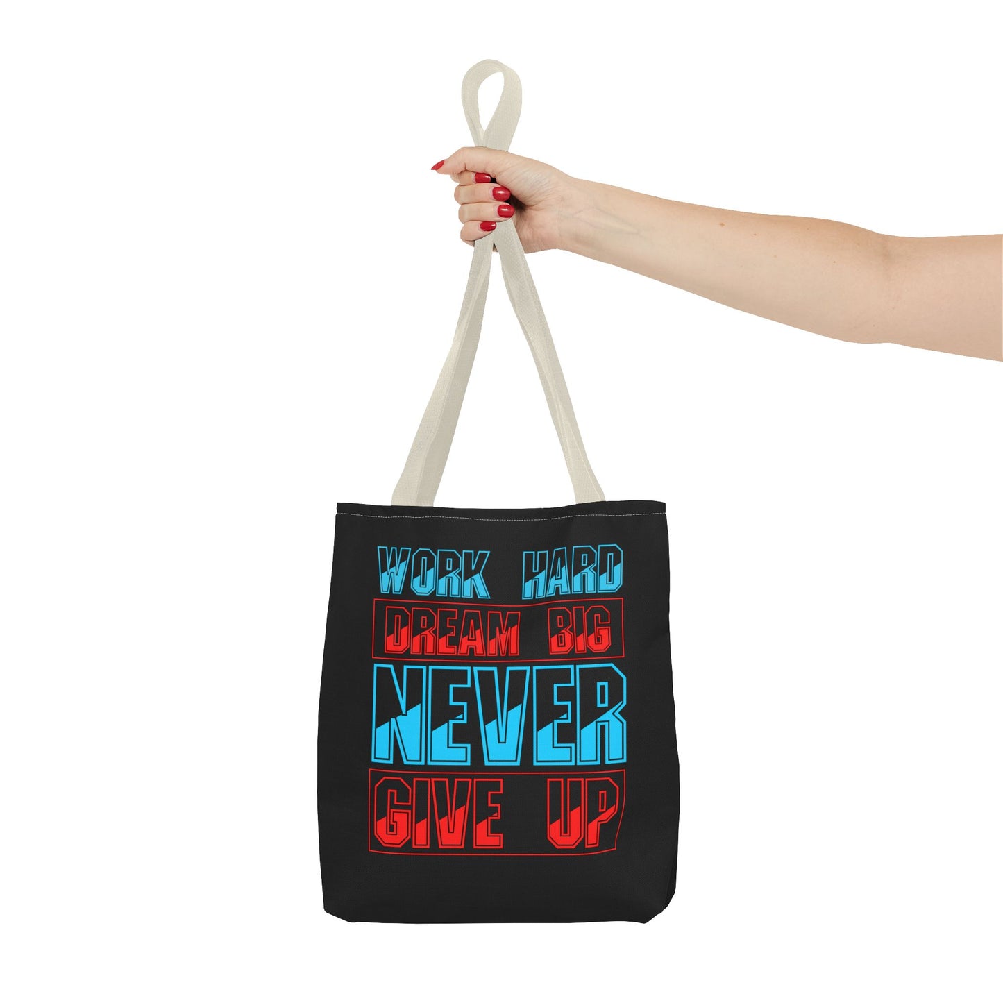 Work Hard Dream Big Never Give Up Tote Bag (AOP)