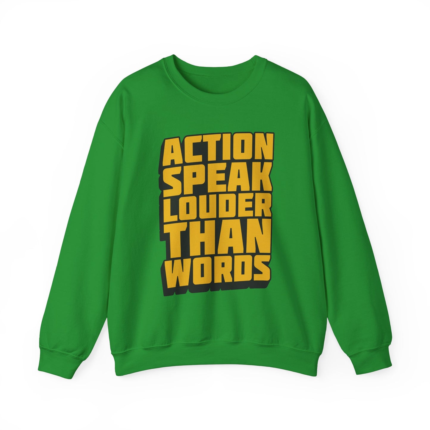 Action Speak Louder Than Words Unisex Heavy Blend™ Crewneck Sweatshirt