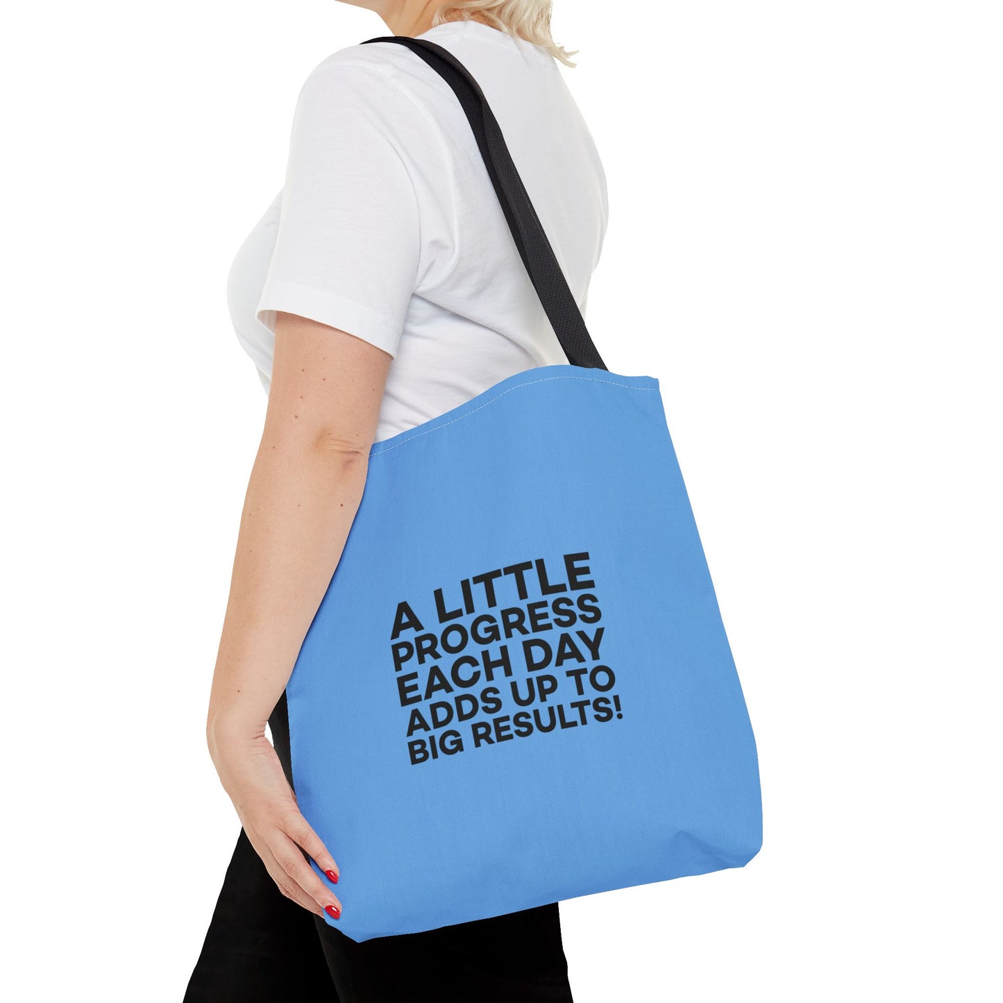 A Little Progress Each Day Adds Up To Big Results! Tote Bag (AOP)