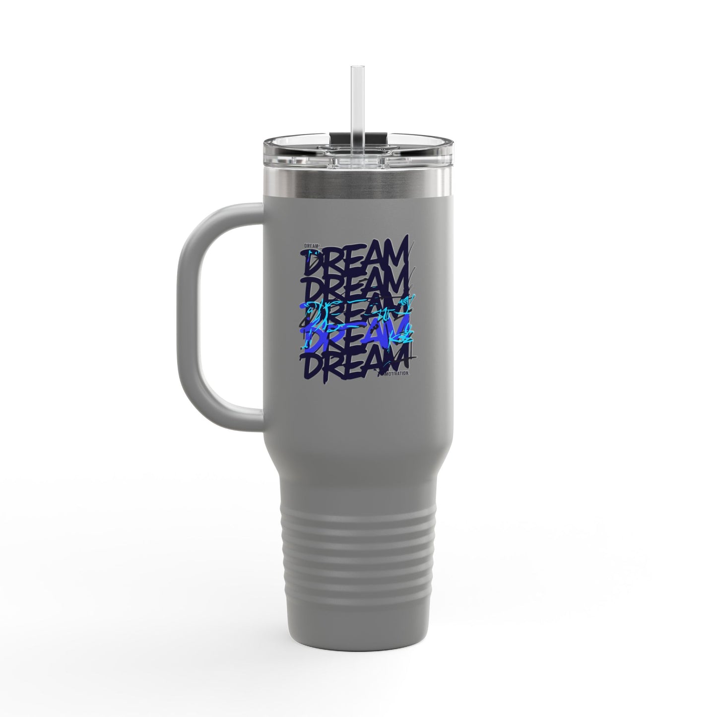 Dream Motivation Insulated Travel Mug, 40oz
