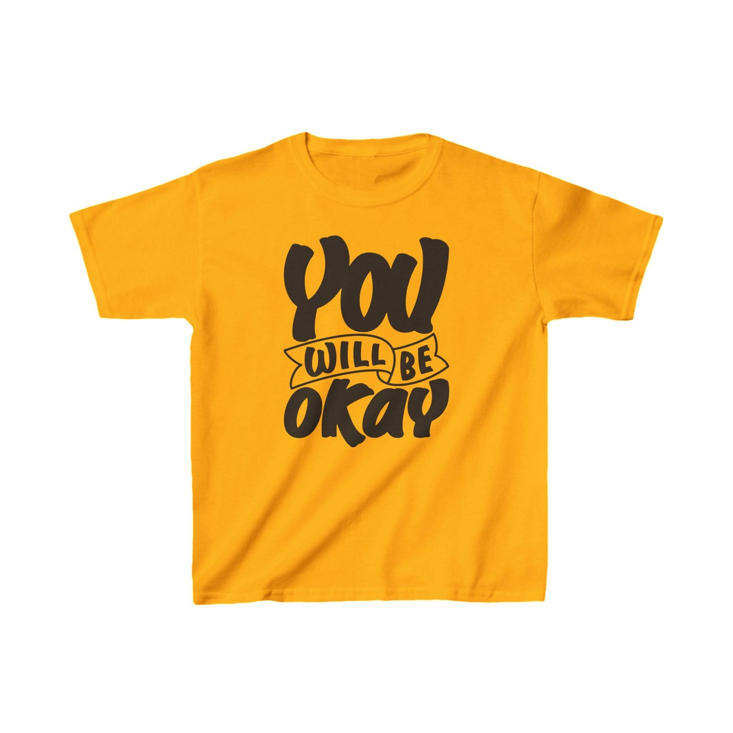 You Will Be Okay Kids Heavy Cotton™ Tee