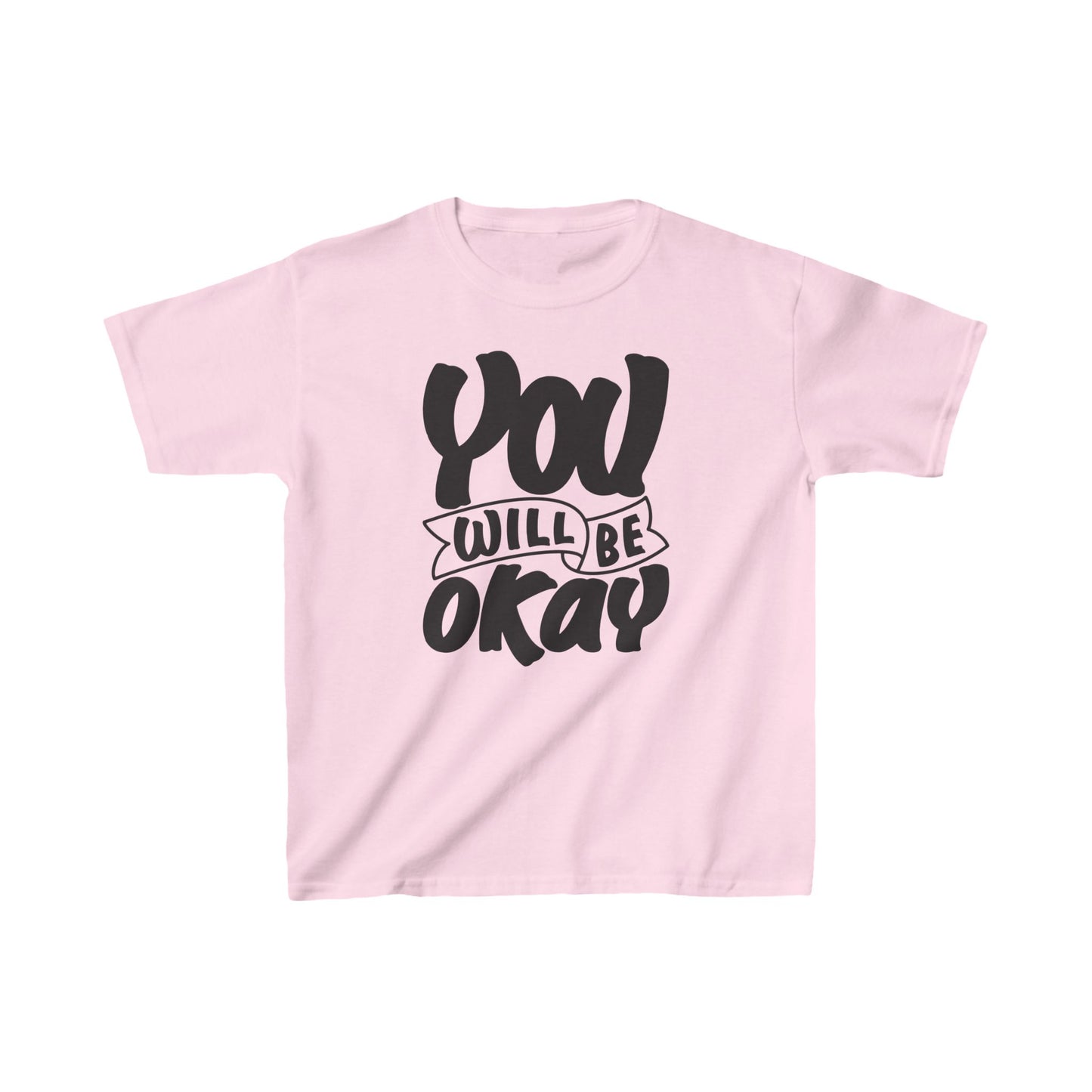 You Will Be Okay Kids Heavy Cotton™ Tee